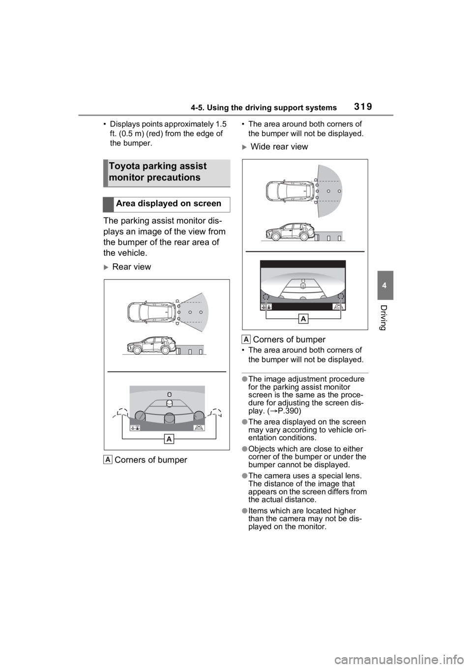 TOYOTA RAV4 HYBRID 2022 Owners Manual 3194-5. Using the driving support systems
4
Driving
• Displays points approximately 1.5 ft. (0.5 m) (red) f rom the edge of
the bumper.
The parking assist monitor dis-
plays an image of the view fr TOYOTA RAV4 HYBRID 2022 Owners Manual 3194-5. Using the driving support systems
4
Driving
• Displays points approximately 1.5 ft. (0.5 m) (red) f rom the edge of
the bumper.
The parking assist monitor dis-
plays an image of the view fr