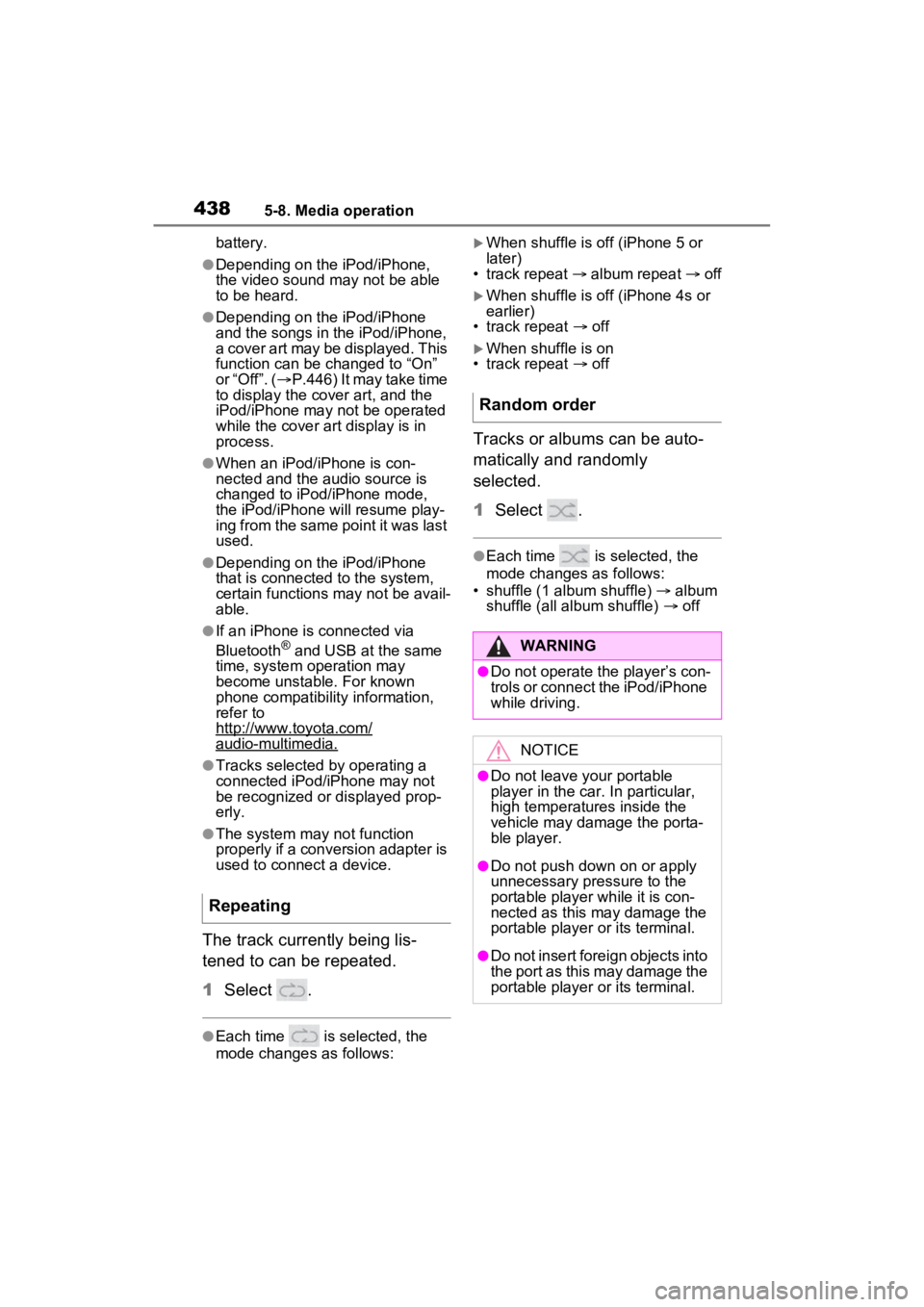 TOYOTA RAV4 HYBRID 2022 Owners Manual 4385-8. Media operation
battery.
●Depending on the iPod/iPhone,
the video sound may not be able
to be heard.
●Depending on the iPod/iPhone
and the songs in the iPod/iPhone,
a cover art may be TOYOTA RAV4 HYBRID 2022 Owners Manual 4385-8. Media operation
battery.
●Depending on the iPod/iPhone,
the video sound may not be able
to be heard.
●Depending on the iPod/iPhone
and the songs in the iPod/iPhone,
a cover art may be