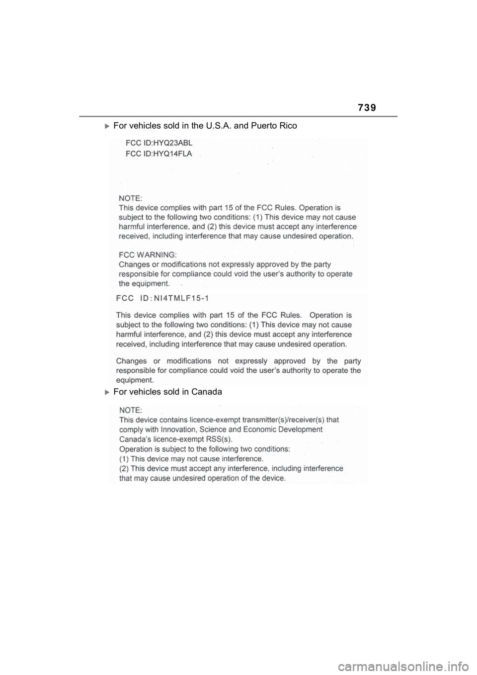 TOYOTA RAV4 HYBRID 2022 Owners Manual 739
For vehicles sold in the U.S.A. and Puerto Rico
For vehicles sold in Canada TOYOTA RAV4 HYBRID 2022 Owners Manual 739
For vehicles sold in the U.S.A. and Puerto Rico
For vehicles sold in Canada