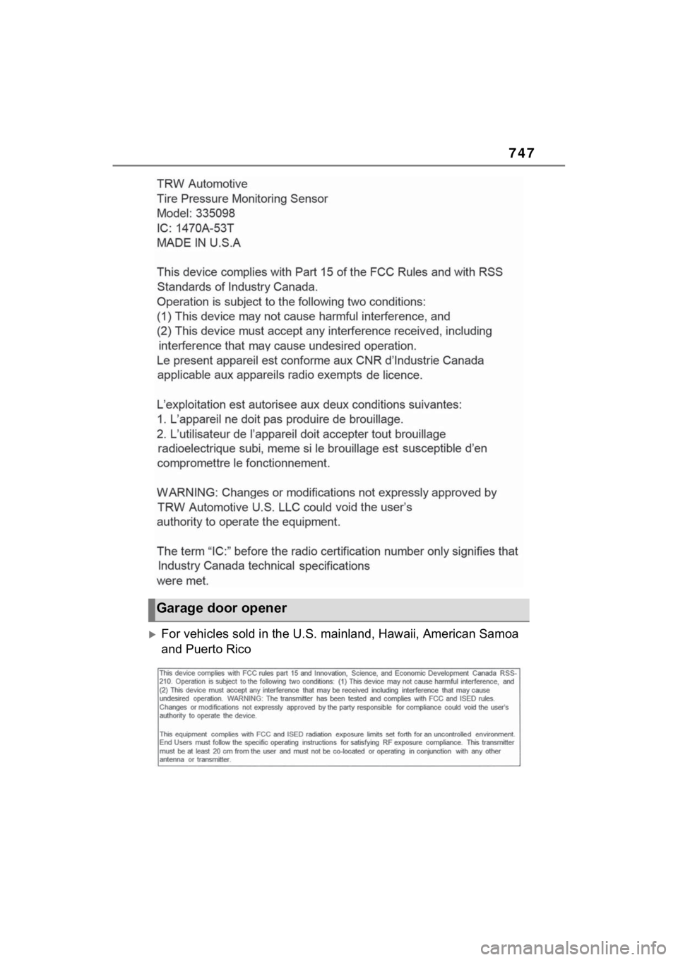 TOYOTA RAV4 HYBRID 2022 Owners Manual 747
For vehicles sold in the U.S. mainland, Hawaii, American Samoa
and Puerto Rico
Garage door opener TOYOTA RAV4 HYBRID 2022 Owners Manual 747
For vehicles sold in the U.S. mainland, Hawaii, American Samoa
and Puerto Rico
Garage door opener