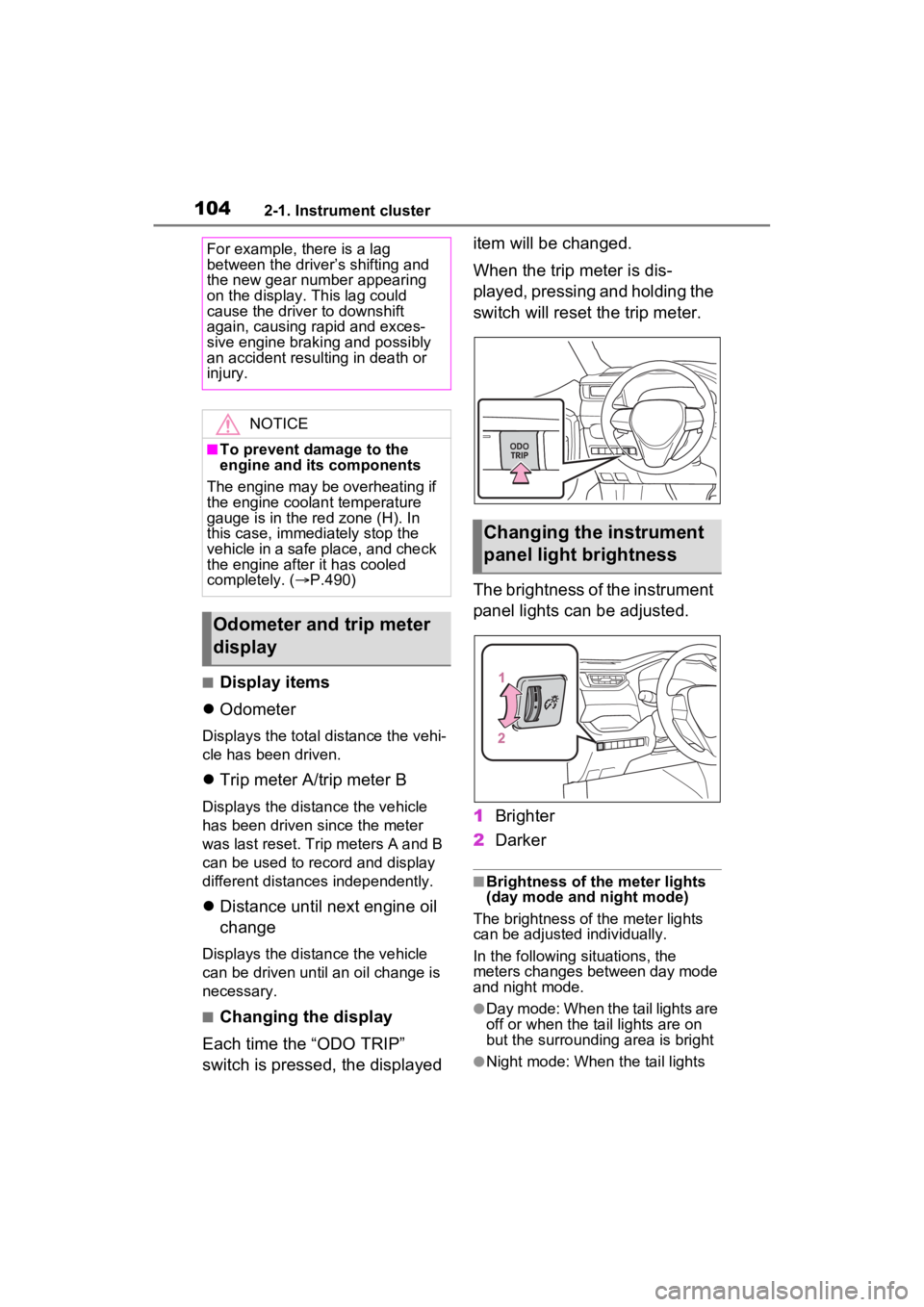 TOYOTA RAV4 HYBRID 2023 Owners Manual 1042-1. Instrument cluster
■Display items
Odometer
Displays the total distance the vehi-
cle has been driven.
Trip meter A/trip meter B
Displays the distan ce the vehicle
has been driven si TOYOTA RAV4 HYBRID 2023 Owners Manual 1042-1. Instrument cluster
■Display items
Odometer
Displays the total distance the vehi-
cle has been driven.
Trip meter A/trip meter B
Displays the distan ce the vehicle
has been driven si