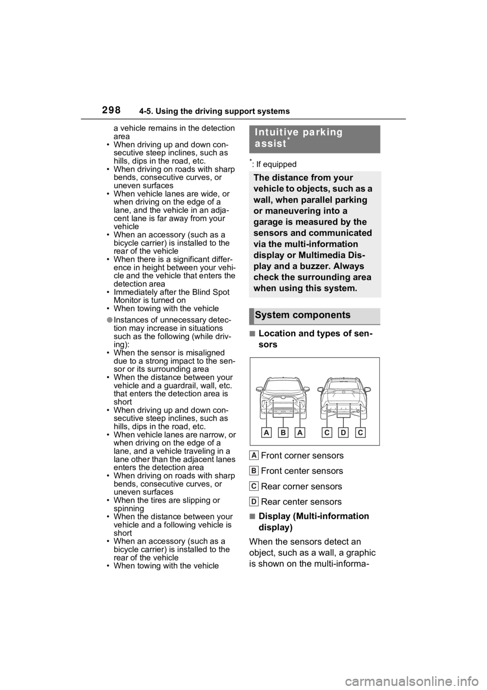 TOYOTA RAV4 HYBRID 2023 Owners Manual 2984-5. Using the driving support systems
a vehicle remains in the detection
area
• When driving up and down con-
secutive steep inclines, such as
hills, dips in the road, etc.
• When driving on TOYOTA RAV4 HYBRID 2023 Owners Manual 2984-5. Using the driving support systems
a vehicle remains in the detection
area
• When driving up and down con-
secutive steep inclines, such as
hills, dips in the road, etc.
• When driving on