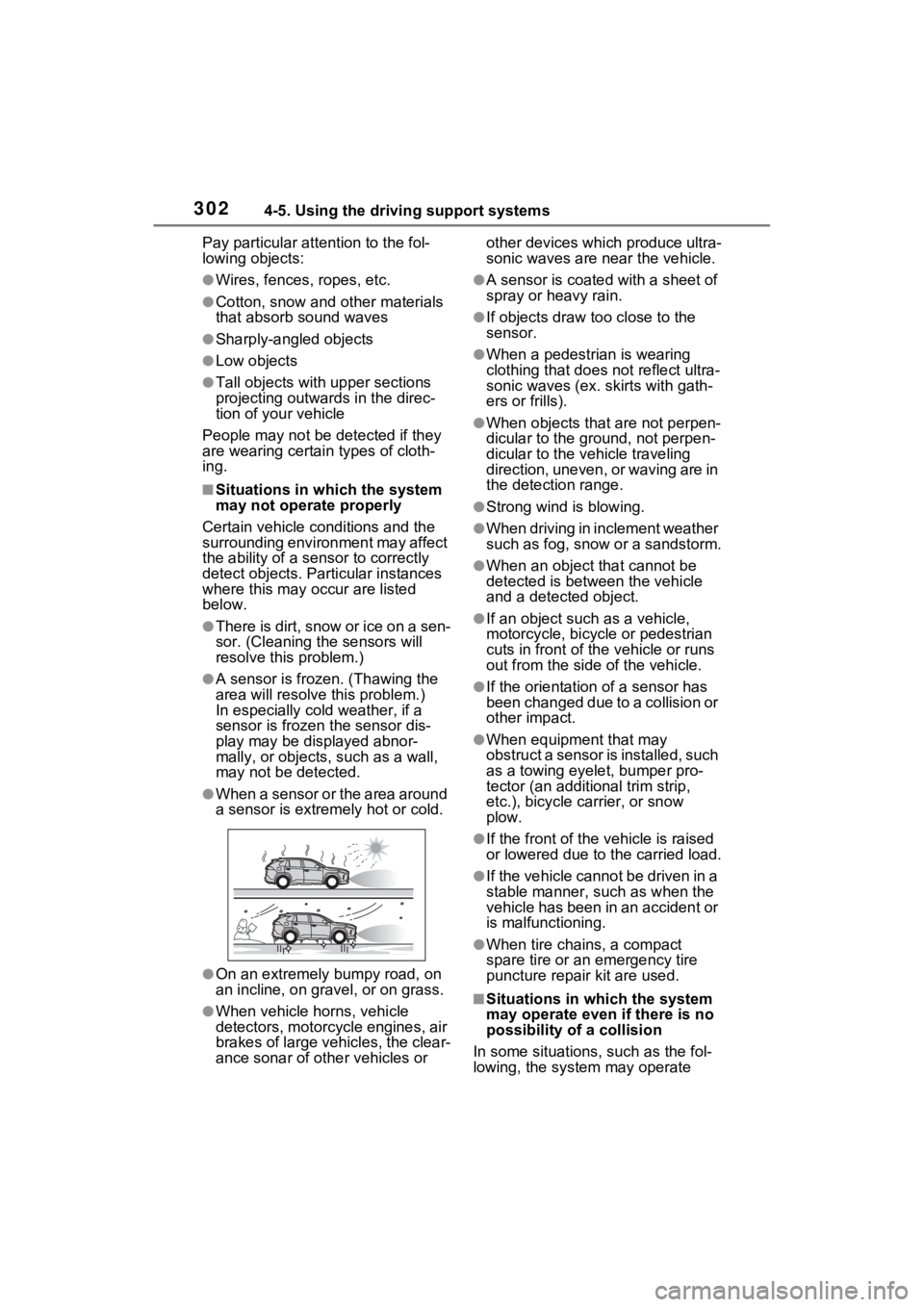 TOYOTA RAV4 HYBRID 2023 Owners Manual 3024-5. Using the driving support systems
Pay particular attention to the fol-
lowing objects:
●Wires, fences, ropes, etc.
●Cotton, snow and other materials
that absorb sound waves
●Sharply-ang TOYOTA RAV4 HYBRID 2023 Owners Manual 3024-5. Using the driving support systems
Pay particular attention to the fol-
lowing objects:
●Wires, fences, ropes, etc.
●Cotton, snow and other materials
that absorb sound waves
●Sharply-ang