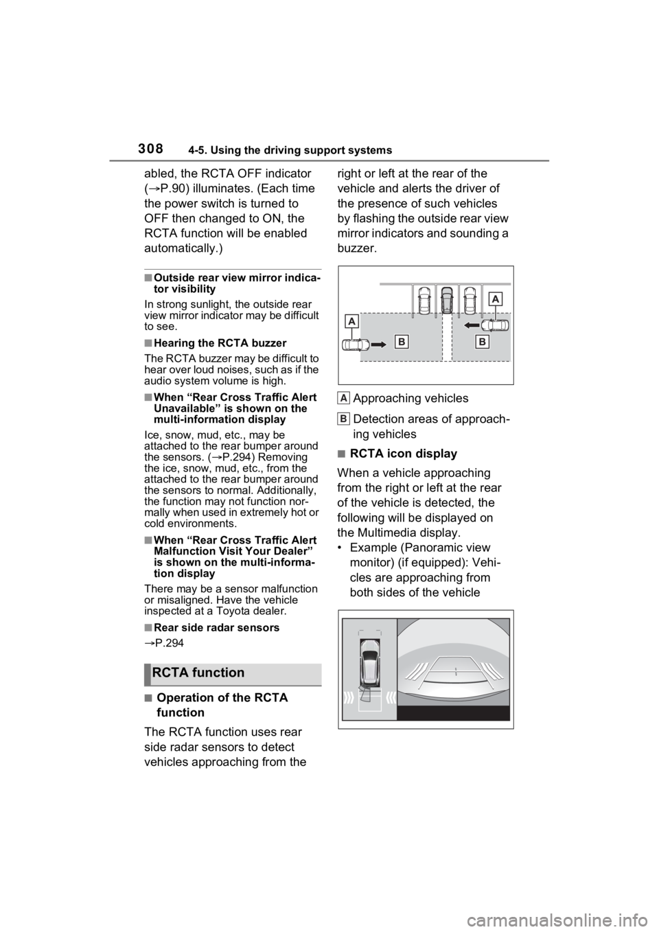 TOYOTA RAV4 HYBRID 2023 Owners Manual 3084-5. Using the driving support systems
abled, the RCTA OFF indicator
(P.90) illuminates. (Each time
the power switch is turned to
OFF then changed to ON, the
RCTA function will be enabled
a TOYOTA RAV4 HYBRID 2023 Owners Manual 3084-5. Using the driving support systems
abled, the RCTA OFF indicator
(P.90) illuminates. (Each time
the power switch is turned to
OFF then changed to ON, the
RCTA function will be enabled
a