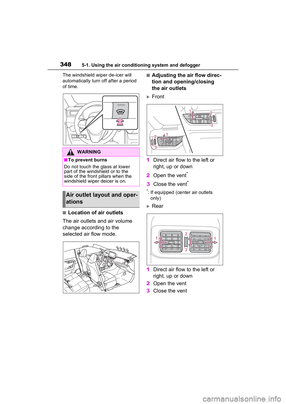 TOYOTA RAV4 HYBRID 2023 Owners Manual 3485-1. Using the air conditioning system and defogger
The windshield wiper de-icer will
automatically turn off after a period
of time.
■Location of air outlets
The air outlets and air volume
cha TOYOTA RAV4 HYBRID 2023 Owners Manual 3485-1. Using the air conditioning system and defogger
The windshield wiper de-icer will
automatically turn off after a period
of time.
■Location of air outlets
The air outlets and air volume
cha