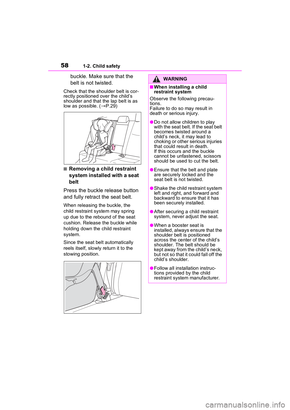 TOYOTA RAV4 HYBRID 2023 Workshop Manual 581-2. Child safety
buckle. Make sure that the
belt is not twisted.
Check that the shoulder belt is cor-
rectly positioned over the child’s
shoulder and that the lap belt is as
low as possible. ( TOYOTA RAV4 HYBRID 2023 Workshop Manual 581-2. Child safety
buckle. Make sure that the
belt is not twisted.
Check that the shoulder belt is cor-
rectly positioned over the child’s
shoulder and that the lap belt is as
low as possible. (