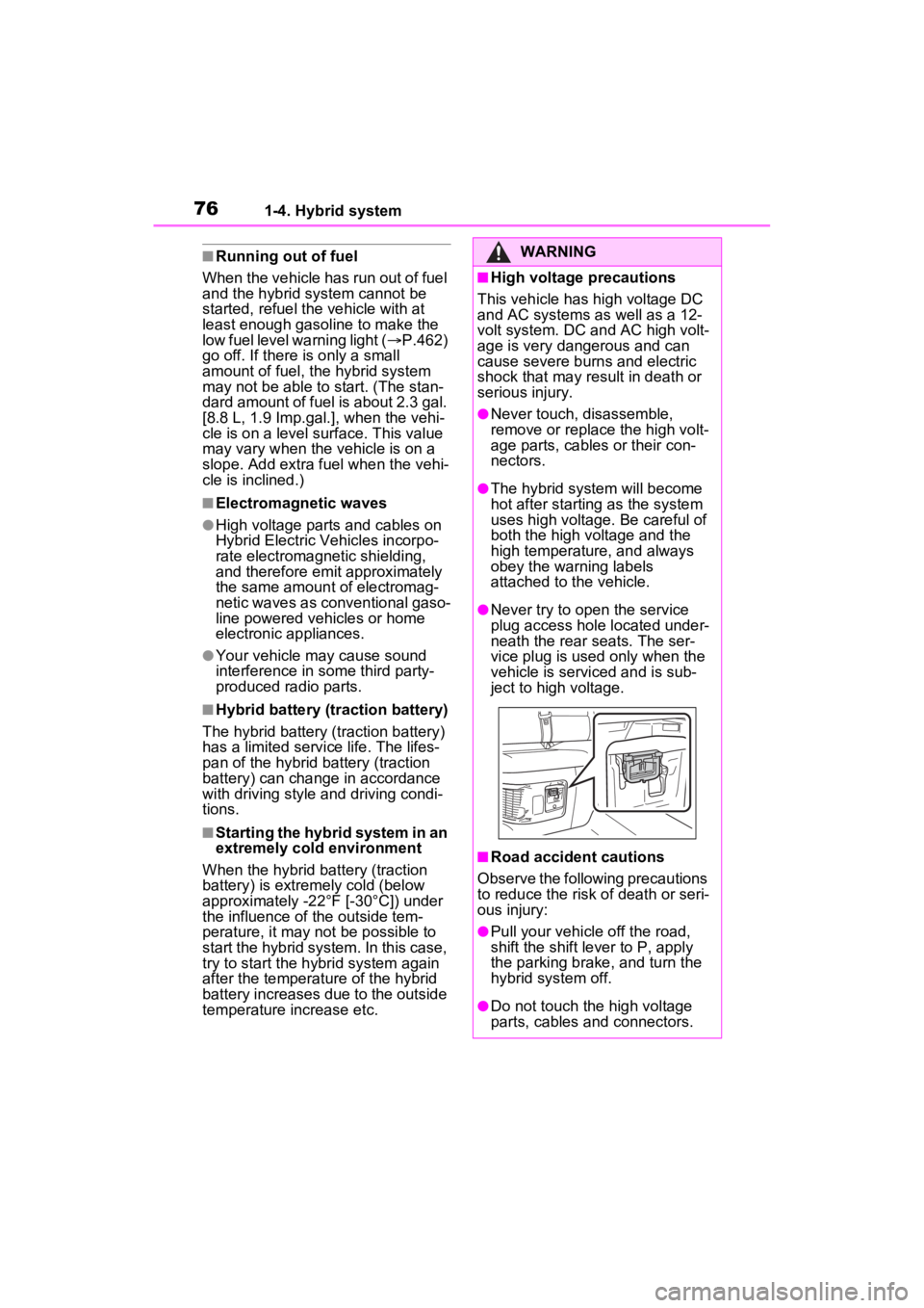 TOYOTA RAV4 HYBRID 2023 Manual PDF 761-4. Hybrid system
■Running out of fuel
When the vehicle has run out of fuel
and the hybrid system cannot be
started, refuel th e vehicle with at
least enough gasoline to make the
low fuel lev TOYOTA RAV4 HYBRID 2023 Manual PDF 761-4. Hybrid system
■Running out of fuel
When the vehicle has run out of fuel
and the hybrid system cannot be
started, refuel th e vehicle with at
least enough gasoline to make the
low fuel lev