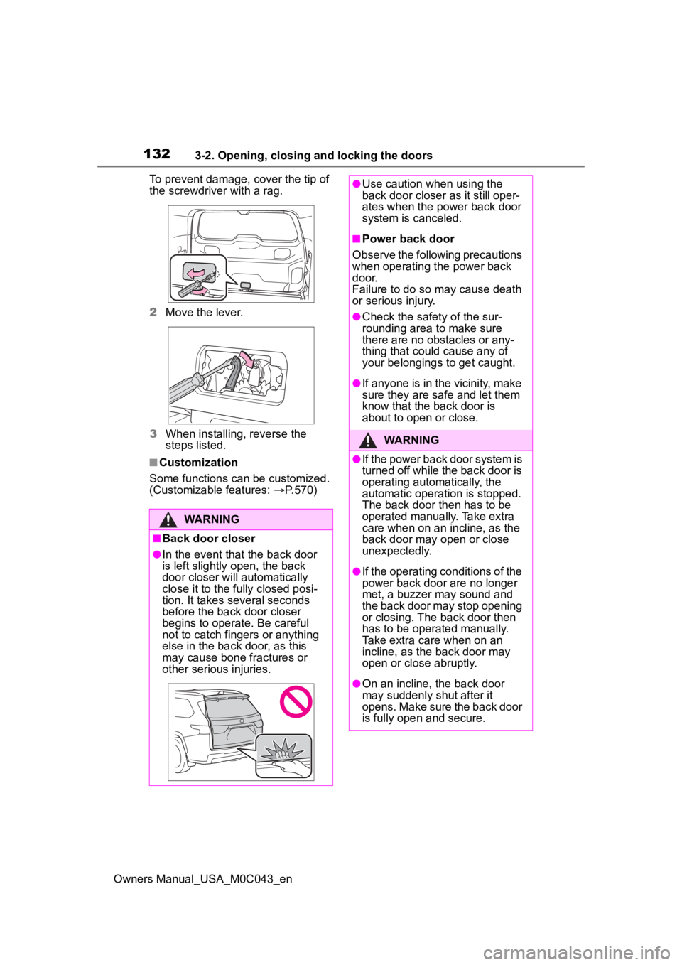 TOYOTA SEQUOIA HYBRID 2023 Owners Manual 1323-2. Opening, closing and locking the doors
Owners Manual_USA_M0C043_enTo prevent damage, cover the tip of
the screwdriver with a rag.
2
Move the lever.
3 When installing, reverse the
steps liste TOYOTA SEQUOIA HYBRID 2023 Owners Manual 1323-2. Opening, closing and locking the doors
Owners Manual_USA_M0C043_enTo prevent damage, cover the tip of
the screwdriver with a rag.
2
Move the lever.
3 When installing, reverse the
steps liste