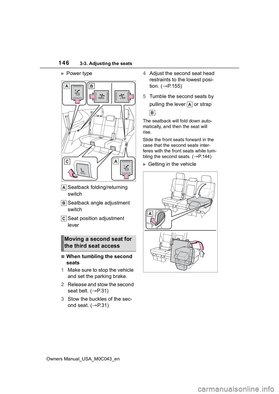 TOYOTA SEQUOIA HYBRID 2023 Owners Manual 1463-3. Adjusting the seats
Owners Manual_USA_M0C043_en
Power typeSeatback folding/returning
switch
Seatback angle adjustment
switch
Seat position adjustment
lever
■When tumbling the second
s TOYOTA SEQUOIA HYBRID 2023 Owners Manual 1463-3. Adjusting the seats
Owners Manual_USA_M0C043_en
Power typeSeatback folding/returning
switch
Seatback angle adjustment
switch
Seat position adjustment
lever
■When tumbling the second
s