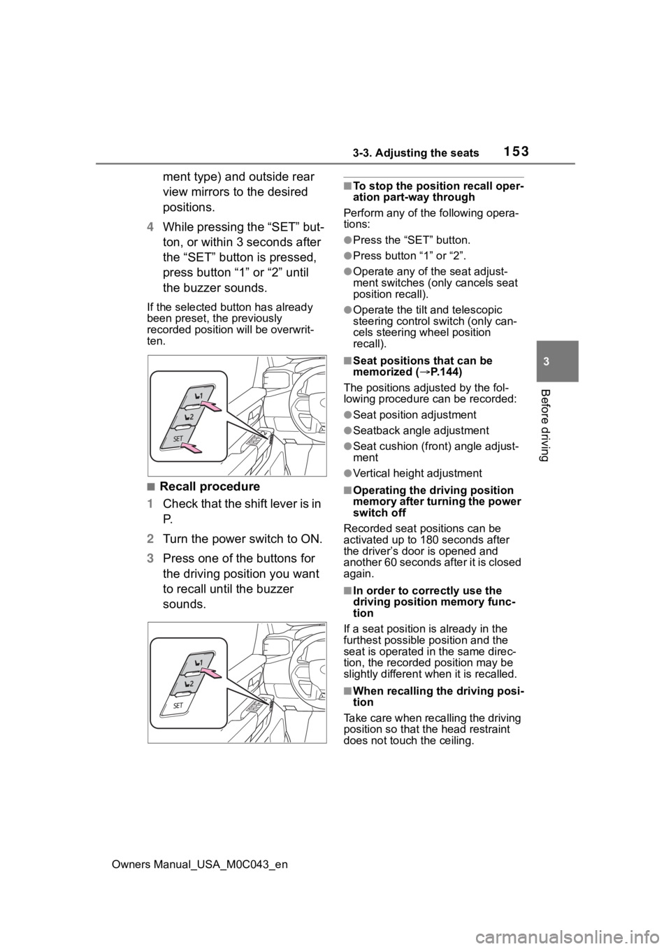 TOYOTA SEQUOIA HYBRID 2023 Owners Manual 1533-3. Adjusting the seats
Owners Manual_USA_M0C043_en
3
Before driving
ment type) and outside rear
view mirrors to the desired
positions.
4 While pressing the “SET” but-
ton, or within 3 secon TOYOTA SEQUOIA HYBRID 2023 Owners Manual 1533-3. Adjusting the seats
Owners Manual_USA_M0C043_en
3
Before driving
ment type) and outside rear
view mirrors to the desired
positions.
4 While pressing the “SET” but-
ton, or within 3 secon