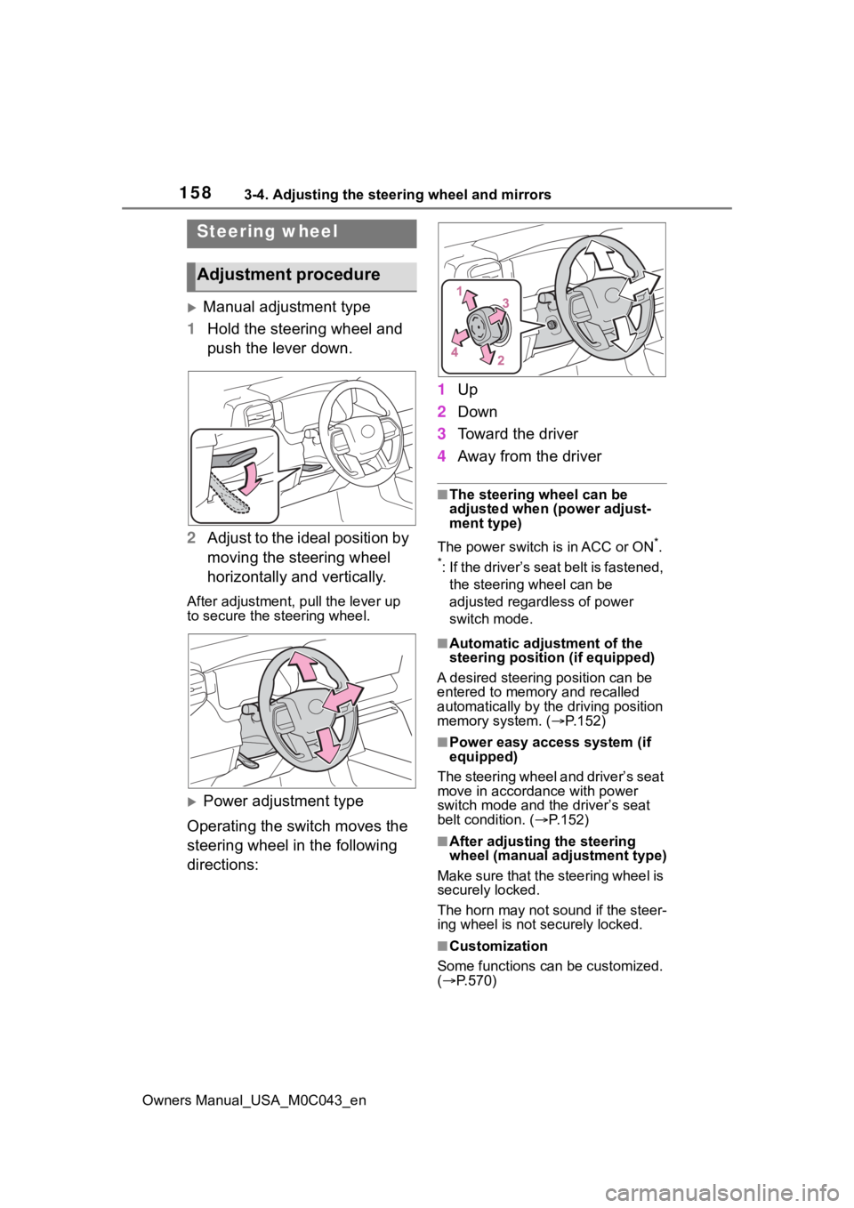 TOYOTA SEQUOIA HYBRID 2023 Owners Manual 1583-4. Adjusting the steering wheel and mirrors
Owners Manual_USA_M0C043_en
3-4.Adjusting the steering wheel and mirrors
Manual adjustment type
1 Hold the steering wheel and
push the lever down.
TOYOTA SEQUOIA HYBRID 2023 Owners Manual 1583-4. Adjusting the steering wheel and mirrors
Owners Manual_USA_M0C043_en
3-4.Adjusting the steering wheel and mirrors
Manual adjustment type
1 Hold the steering wheel and
push the lever down.