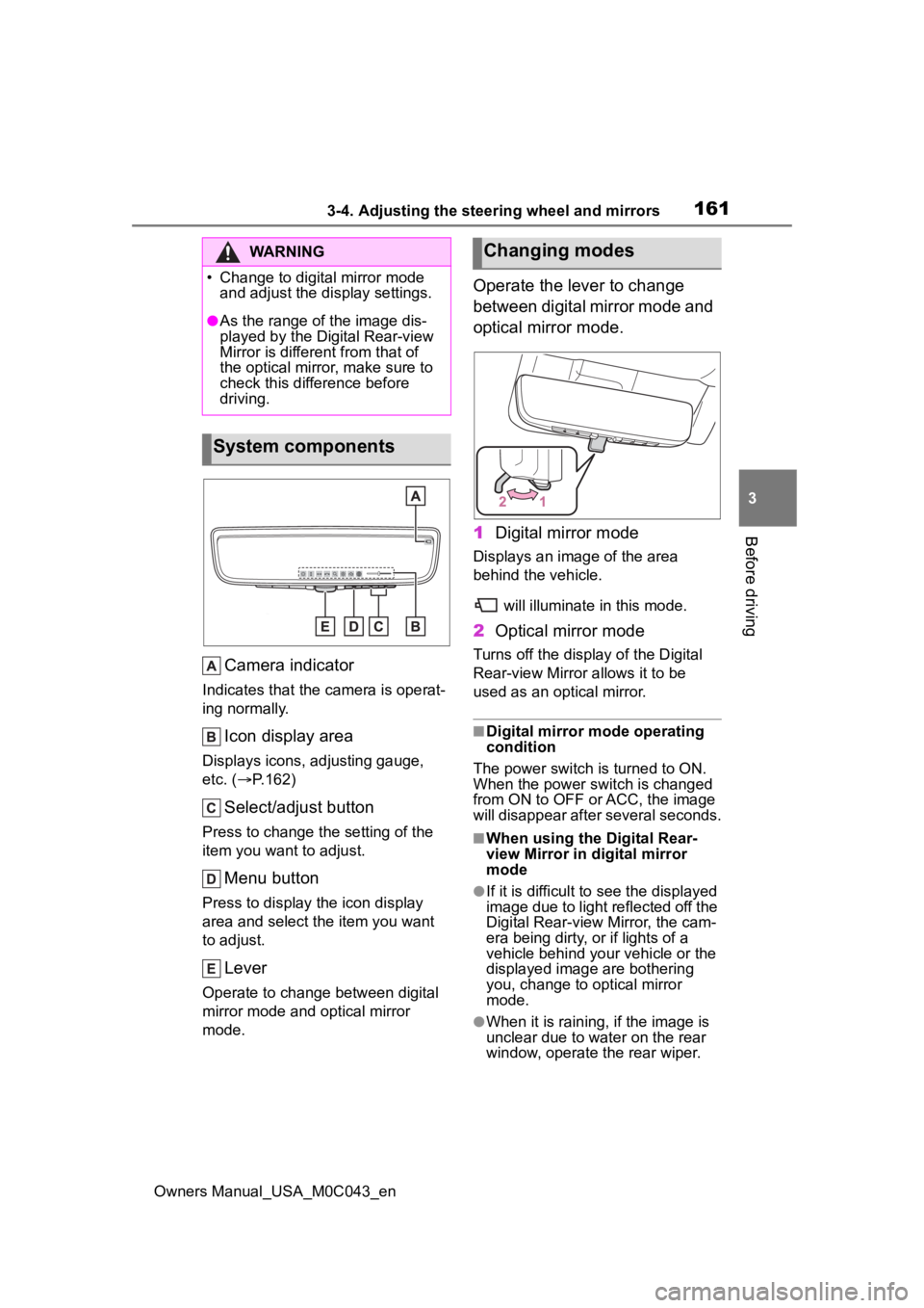 TOYOTA SEQUOIA HYBRID 2023 Owners Manual 1613-4. Adjusting the steering wheel and mirrors
Owners Manual_USA_M0C043_en
3
Before driving
Camera indicator
Indicates that the camera is operat-
ing normally.
Icon display area
Displays icons, adj TOYOTA SEQUOIA HYBRID 2023 Owners Manual 1613-4. Adjusting the steering wheel and mirrors
Owners Manual_USA_M0C043_en
3
Before driving
Camera indicator
Indicates that the camera is operat-
ing normally.
Icon display area
Displays icons, adj