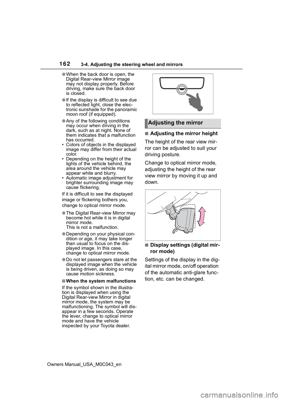 TOYOTA SEQUOIA HYBRID 2023 Owners Manual 1623-4. Adjusting the steering wheel and mirrors
Owners Manual_USA_M0C043_en
●When the back door is open, the
Digital Rear-view Mirror image
may not display properly. Before
driving, make sure th TOYOTA SEQUOIA HYBRID 2023 Owners Manual 1623-4. Adjusting the steering wheel and mirrors
Owners Manual_USA_M0C043_en
●When the back door is open, the
Digital Rear-view Mirror image
may not display properly. Before
driving, make sure th