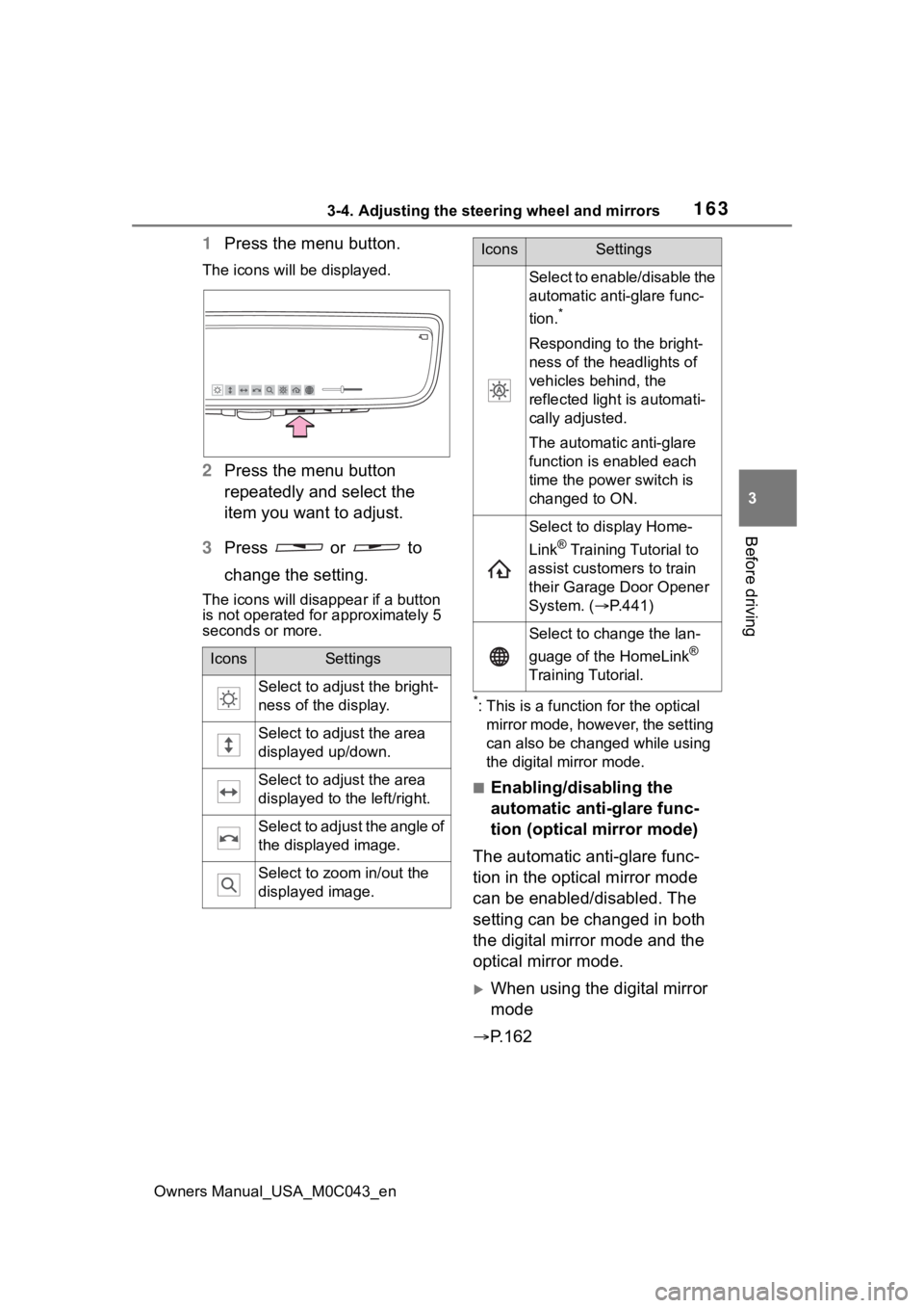 TOYOTA SEQUOIA HYBRID 2023 Owners Manual 1633-4. Adjusting the steering wheel and mirrors
Owners Manual_USA_M0C043_en
3
Before driving
1 Press the menu button.
The icons will be displayed.
2Press the menu button
repeatedly and select the
i TOYOTA SEQUOIA HYBRID 2023 Owners Manual 1633-4. Adjusting the steering wheel and mirrors
Owners Manual_USA_M0C043_en
3
Before driving
1 Press the menu button.
The icons will be displayed.
2Press the menu button
repeatedly and select the
i