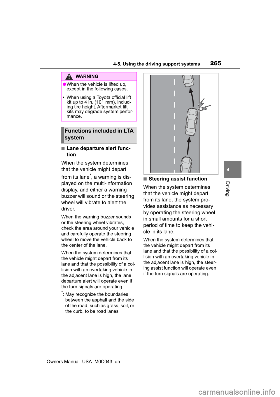 TOYOTA SEQUOIA HYBRID 2023 Owners Manual 2654-5. Using the driving support systems
Owners Manual_USA_M0C043_en
4
Driving
■Lane departure alert func-
tion
When the system determines
that the vehicle might depart
from its lane
*, a warning TOYOTA SEQUOIA HYBRID 2023 Owners Manual 2654-5. Using the driving support systems
Owners Manual_USA_M0C043_en
4
Driving
■Lane departure alert func-
tion
When the system determines
that the vehicle might depart
from its lane
*, a warning