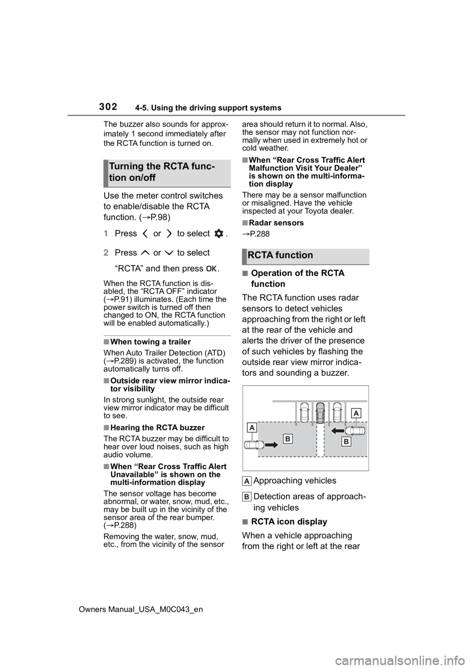 TOYOTA SEQUOIA HYBRID 2023 Owners Manual 3024-5. Using the driving support systems
Owners Manual_USA_M0C043_enThe buzzer also sounds for approx-
imately 1 second immediately after
the RCTA function is turned on.
Use the meter control switch TOYOTA SEQUOIA HYBRID 2023 Owners Manual 3024-5. Using the driving support systems
Owners Manual_USA_M0C043_enThe buzzer also sounds for approx-
imately 1 second immediately after
the RCTA function is turned on.
Use the meter control switch