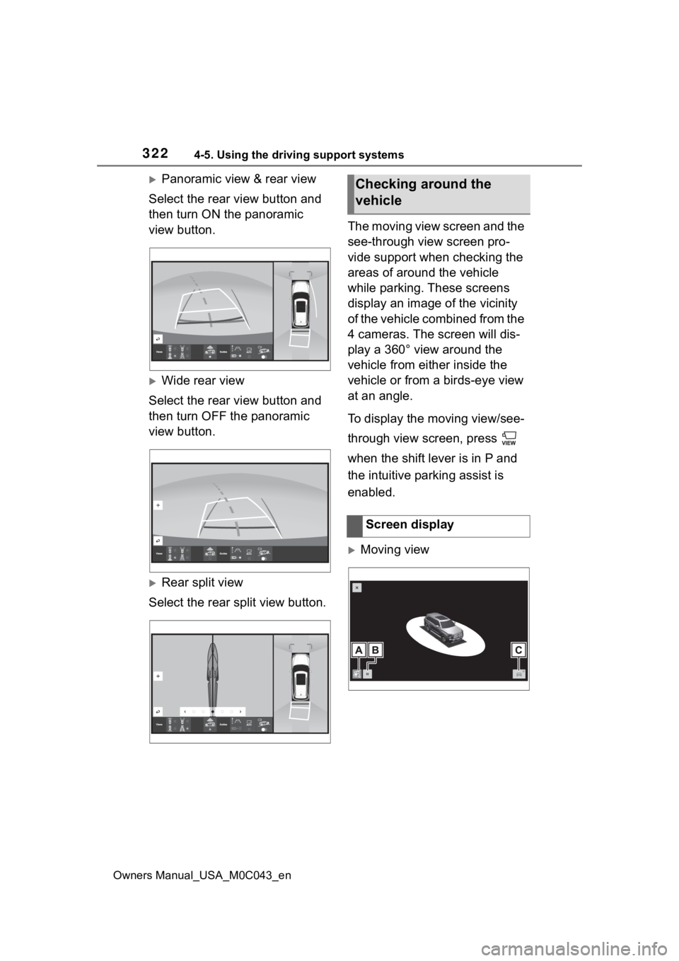 TOYOTA SEQUOIA HYBRID 2023 Owners Manual 3224-5. Using the driving support systems
Owners Manual_USA_M0C043_en
Panoramic view & rear view
Select the rear view button and
then turn ON the panoramic
view button.
Wide rear view
Select t TOYOTA SEQUOIA HYBRID 2023 Owners Manual 3224-5. Using the driving support systems
Owners Manual_USA_M0C043_en
Panoramic view & rear view
Select the rear view button and
then turn ON the panoramic
view button.
Wide rear view
Select t