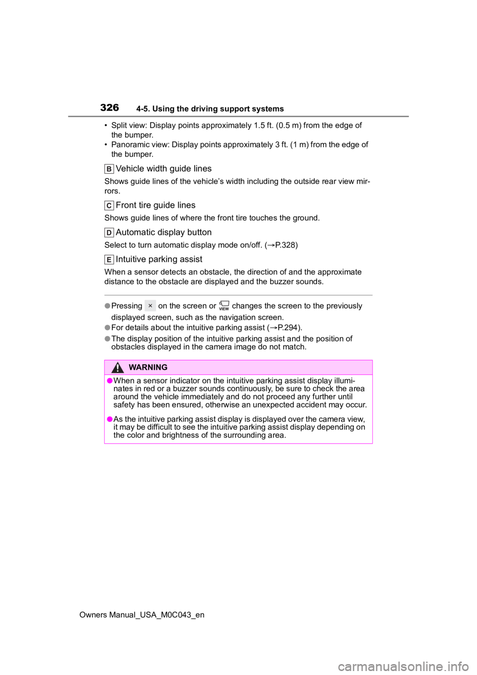 TOYOTA SEQUOIA HYBRID 2023 Workshop Manual 3264-5. Using the driving support systems
Owners Manual_USA_M0C043_en• Split view: Display points appro
ximately 1.5 ft. (0.5 m) from the edge of
the bumper.
• Panoramic view: Display points appr TOYOTA SEQUOIA HYBRID 2023 Workshop Manual 3264-5. Using the driving support systems
Owners Manual_USA_M0C043_en• Split view: Display points appro
ximately 1.5 ft. (0.5 m) from the edge of
the bumper.
• Panoramic view: Display points appr