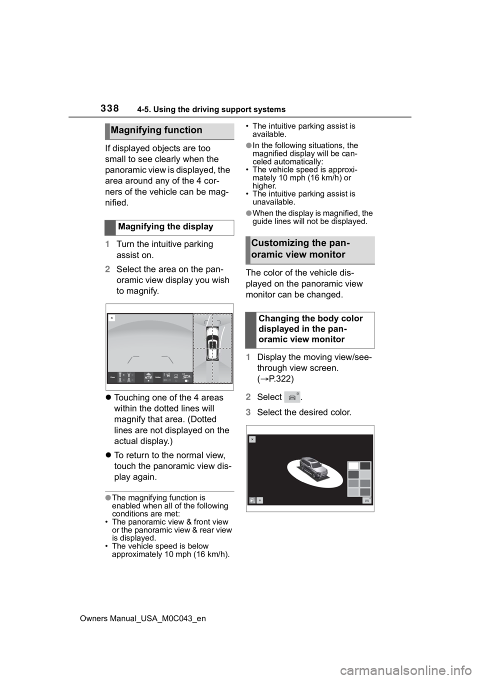 TOYOTA SEQUOIA HYBRID 2023 Owners Manual 3384-5. Using the driving support systems
Owners Manual_USA_M0C043_en
If displayed objects are too
small to see clearly when the
panoramic view is displayed, the
area around any of the 4 cor-
ners TOYOTA SEQUOIA HYBRID 2023 Owners Manual 3384-5. Using the driving support systems
Owners Manual_USA_M0C043_en
If displayed objects are too
small to see clearly when the
panoramic view is displayed, the
area around any of the 4 cor-
ners