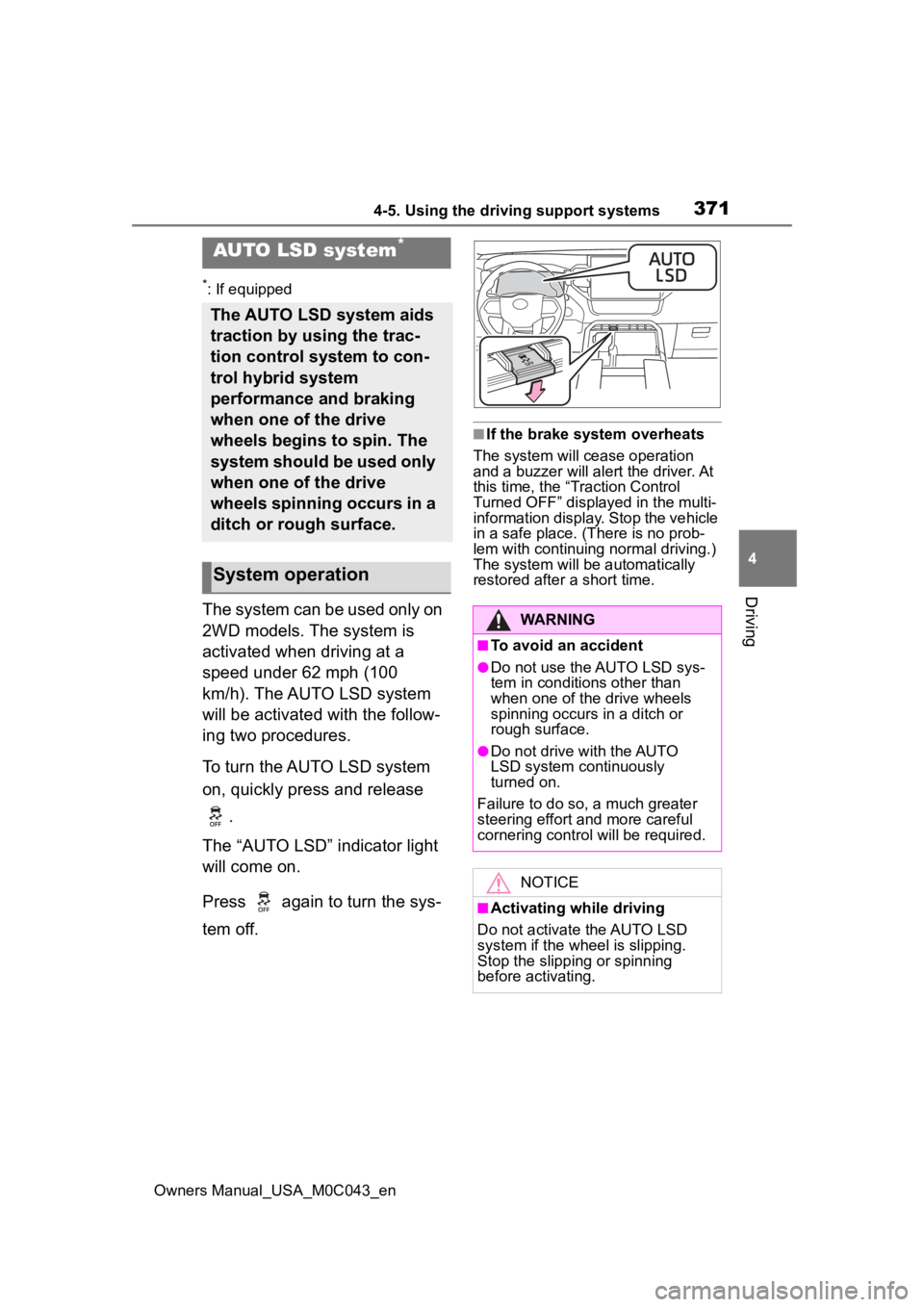 TOYOTA SEQUOIA HYBRID 2023 Owners Manual 3714-5. Using the driving support systems
Owners Manual_USA_M0C043_en
4
Driving
*: If equipped
The system can be used only on
2WD models. The system is
activated when driving at a
speed under 62 mp TOYOTA SEQUOIA HYBRID 2023 Owners Manual 3714-5. Using the driving support systems
Owners Manual_USA_M0C043_en
4
Driving
*: If equipped
The system can be used only on
2WD models. The system is
activated when driving at a
speed under 62 mp