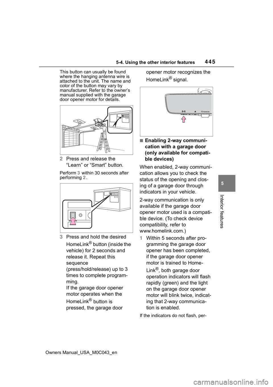 TOYOTA SEQUOIA HYBRID 2023 Owners Manual 4455-4. Using the other interior features
Owners Manual_USA_M0C043_en
5
Interior features
This button can usually be found
where the hanging antenna wire is
attached to the unit. The name and
color TOYOTA SEQUOIA HYBRID 2023 Owners Manual 4455-4. Using the other interior features
Owners Manual_USA_M0C043_en
5
Interior features
This button can usually be found
where the hanging antenna wire is
attached to the unit. The name and
color