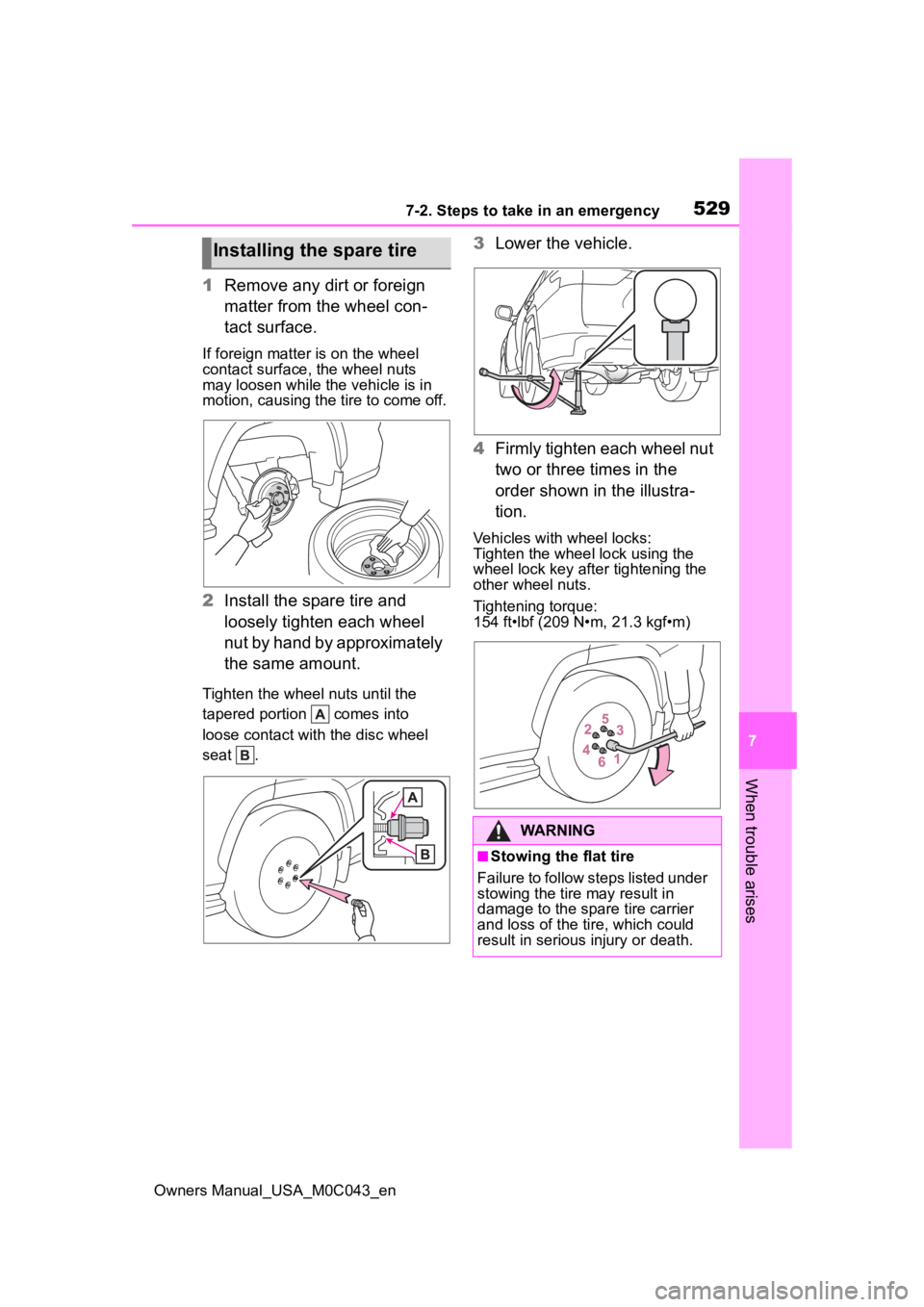 TOYOTA SEQUOIA HYBRID 2023 Owners Manual 5297-2. Steps to take in an emergency
Owners Manual_USA_M0C043_en
7
When trouble arises
1 Remove any dirt or foreign
matter from the wheel con-
tact surface.
If foreign matter is on the wheel
contac TOYOTA SEQUOIA HYBRID 2023 Owners Manual 5297-2. Steps to take in an emergency
Owners Manual_USA_M0C043_en
7
When trouble arises
1 Remove any dirt or foreign
matter from the wheel con-
tact surface.
If foreign matter is on the wheel
contac