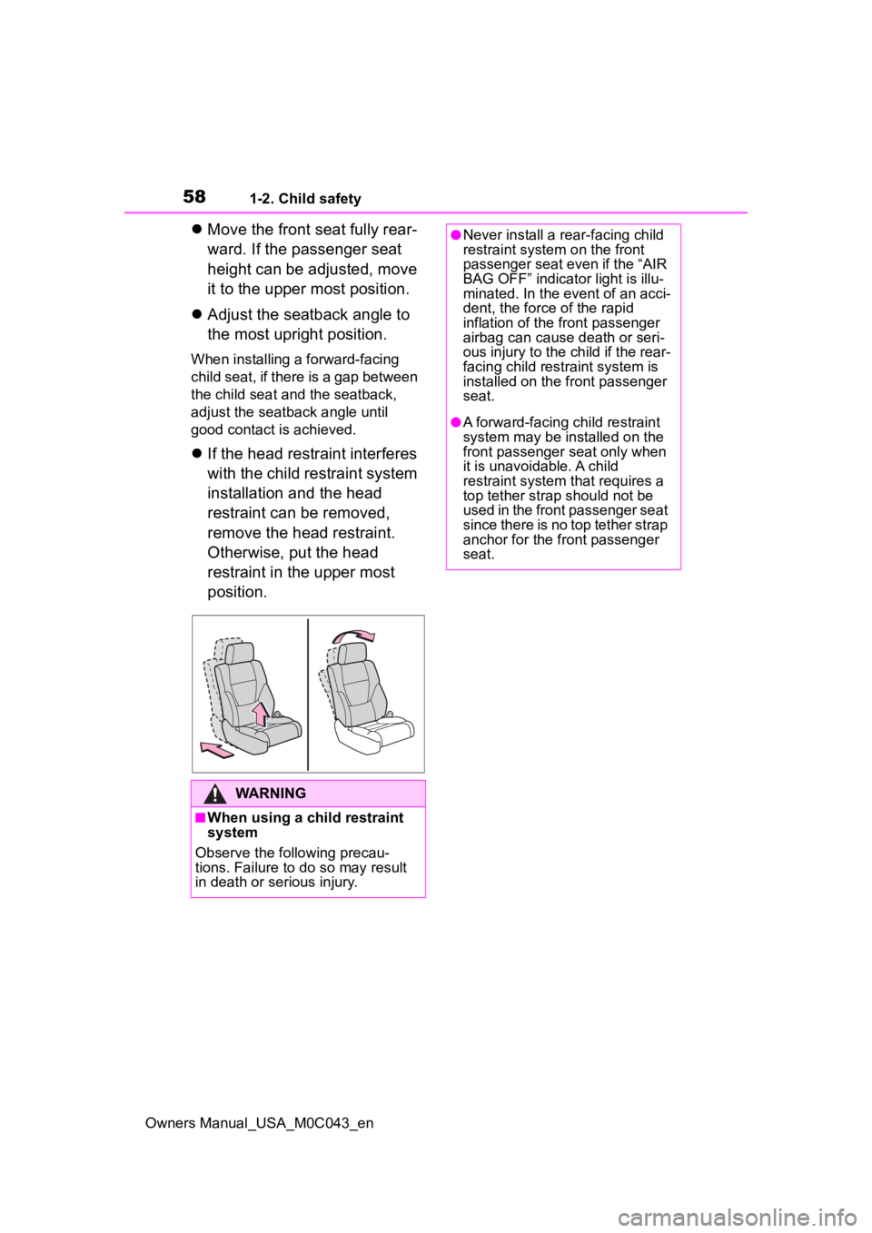 TOYOTA SEQUOIA HYBRID 2023 Workshop Manual 581-2. Child safety
Owners Manual_USA_M0C043_en
Move the front seat fully rear-
ward. If the passenger seat
height can be adjusted, move
it to the upper most position.
Adjust the seatback ang TOYOTA SEQUOIA HYBRID 2023 Workshop Manual 581-2. Child safety
Owners Manual_USA_M0C043_en
Move the front seat fully rear-
ward. If the passenger seat
height can be adjusted, move
it to the upper most position.
Adjust the seatback ang