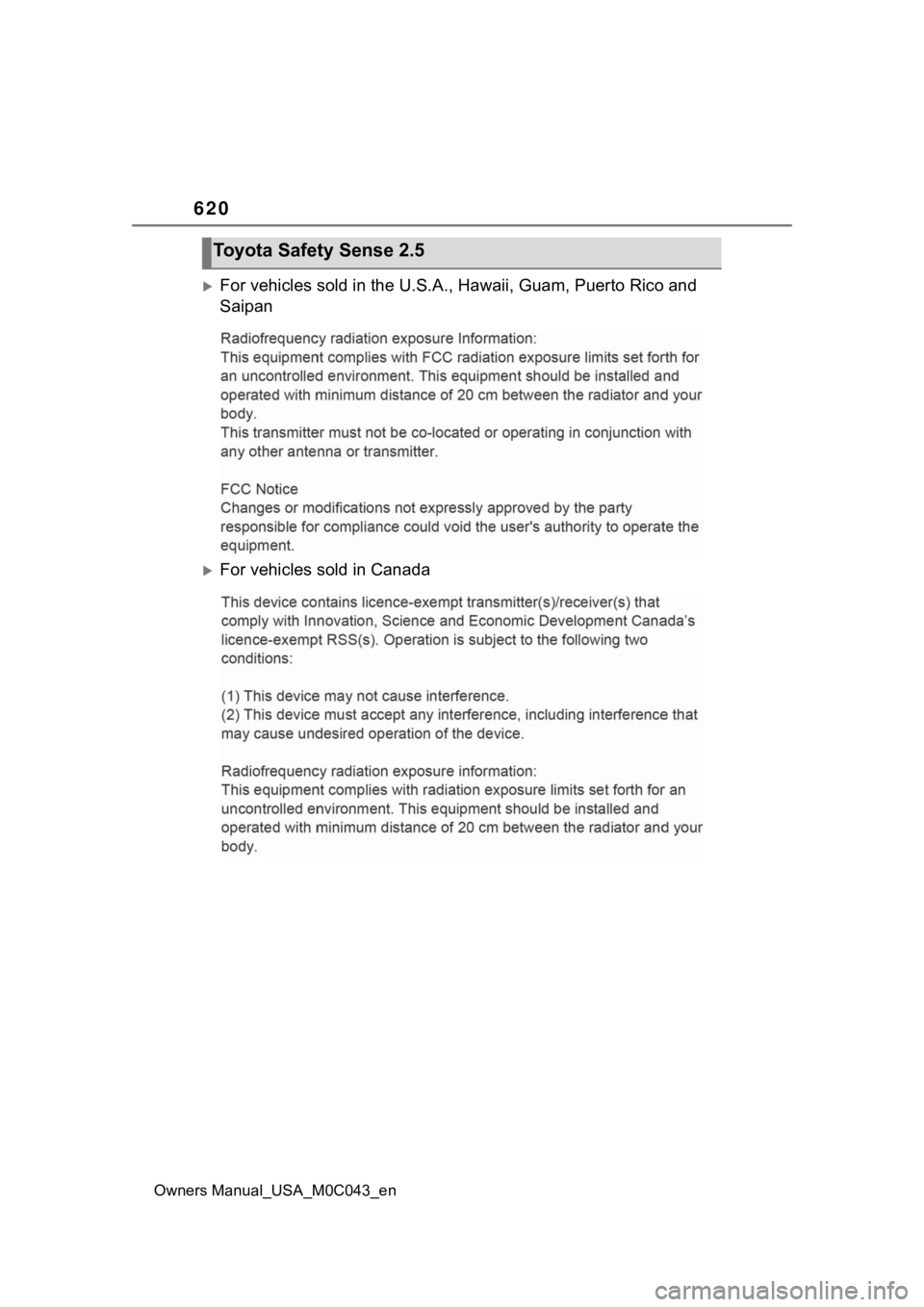 TOYOTA SEQUOIA HYBRID 2023 Owners Manual 620
Owners Manual_USA_M0C043_en
For vehicles sold in the U.S.A., Hawaii, Guam, Puerto Rico and
Saipan
For vehicles sold in Canada
Toyota Safety Sense 2.5 TOYOTA SEQUOIA HYBRID 2023 Owners Manual 620
Owners Manual_USA_M0C043_en
For vehicles sold in the U.S.A., Hawaii, Guam, Puerto Rico and
Saipan
For vehicles sold in Canada
Toyota Safety Sense 2.5