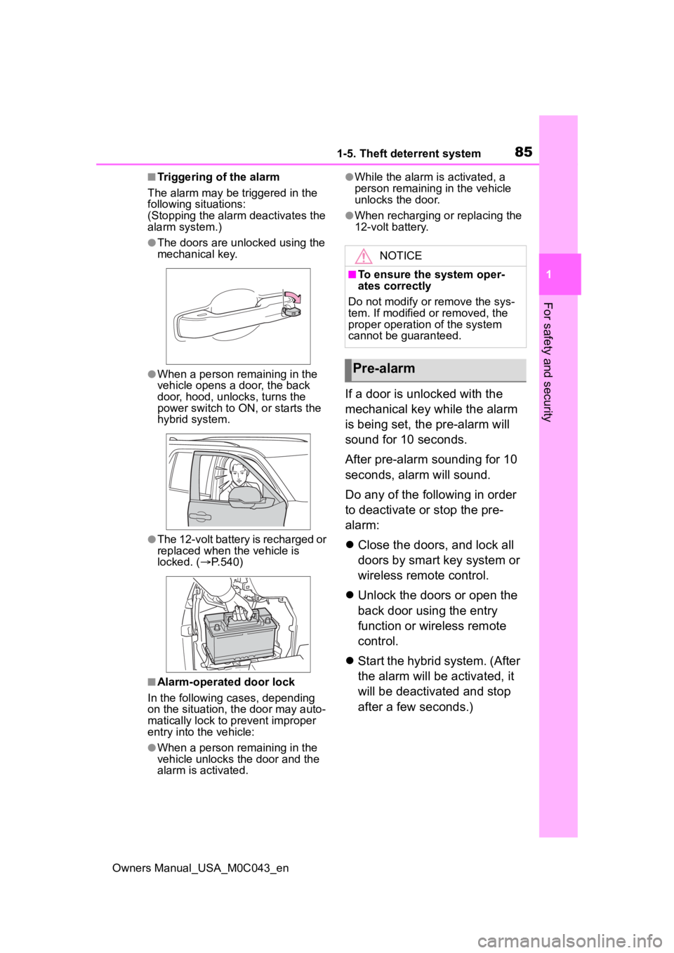 TOYOTA SEQUOIA HYBRID 2023 Manual Online 851-5. Theft deterrent system
Owners Manual_USA_M0C043_en
1
For safety and security
■Triggering of the alarm
The alarm may be triggered in the
following situations:
(Stopping the alarm deactivates TOYOTA SEQUOIA HYBRID 2023 Manual Online 851-5. Theft deterrent system
Owners Manual_USA_M0C043_en
1
For safety and security
■Triggering of the alarm
The alarm may be triggered in the
following situations:
(Stopping the alarm deactivates