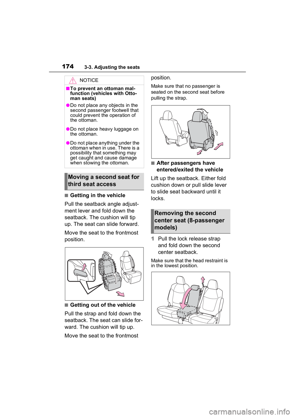 TOYOTA SIENNA HYBRID 2023 Owners Manual 1743-3. Adjusting the seats
■Getting in the vehicle
Pull the seatback angle adjust-
ment lever and fold down the
seatback. The cushion will tip
up. The seat can slide forward.
Move the seat to the TOYOTA SIENNA HYBRID 2023 Owners Manual 1743-3. Adjusting the seats
■Getting in the vehicle
Pull the seatback angle adjust-
ment lever and fold down the
seatback. The cushion will tip
up. The seat can slide forward.
Move the seat to the