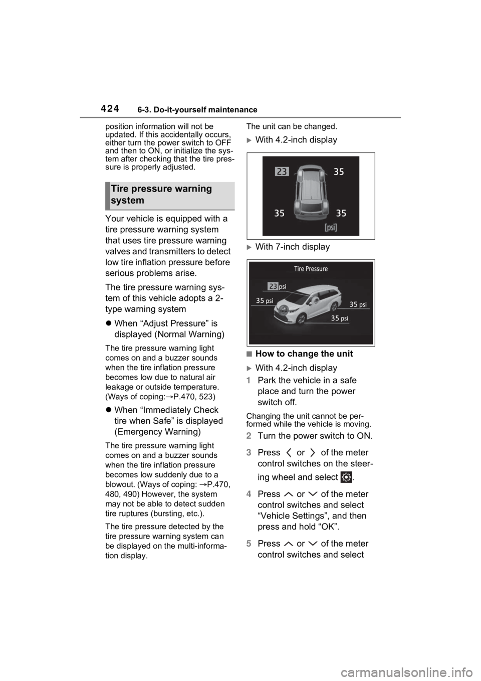 TOYOTA SIENNA HYBRID 2023 Owners Manual 4246-3. Do-it-yourself maintenance
position information will not be
updated. If this accidentally occurs,
either turn the power switch to OFF
and then to ON, or initialize the sys-
tem after checki TOYOTA SIENNA HYBRID 2023 Owners Manual 4246-3. Do-it-yourself maintenance
position information will not be
updated. If this accidentally occurs,
either turn the power switch to OFF
and then to ON, or initialize the sys-
tem after checki