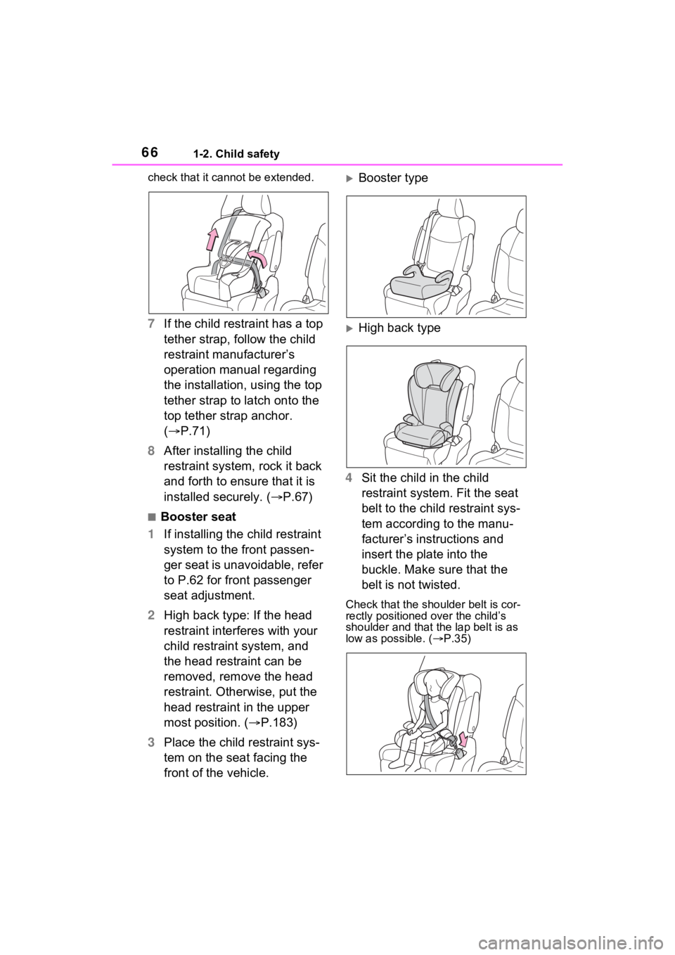 TOYOTA SIENNA HYBRID 2023 Repair Manual 661-2. Child safety
check that it cannot be extended.
7If the child restraint has a top
tether strap, follow the child
restraint manufacturer’s
operation manual regarding
the installation, using TOYOTA SIENNA HYBRID 2023 Repair Manual 661-2. Child safety
check that it cannot be extended.
7If the child restraint has a top
tether strap, follow the child
restraint manufacturer’s
operation manual regarding
the installation, using