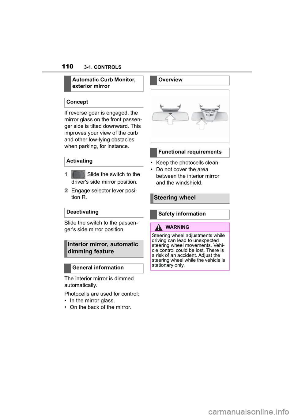 TOYOTA SUPRA 2023 Owners Manual 1103-1. CONTROLS
If reverse gear is engaged, the
mirror glass on the front passen-
ger side is tilted downward. This
improves your view of the curb
and other low-lying obstacles
when parking, for TOYOTA SUPRA 2023 Owners Manual 1103-1. CONTROLS
If reverse gear is engaged, the
mirror glass on the front passen-
ger side is tilted downward. This
improves your view of the curb
and other low-lying obstacles
when parking, for