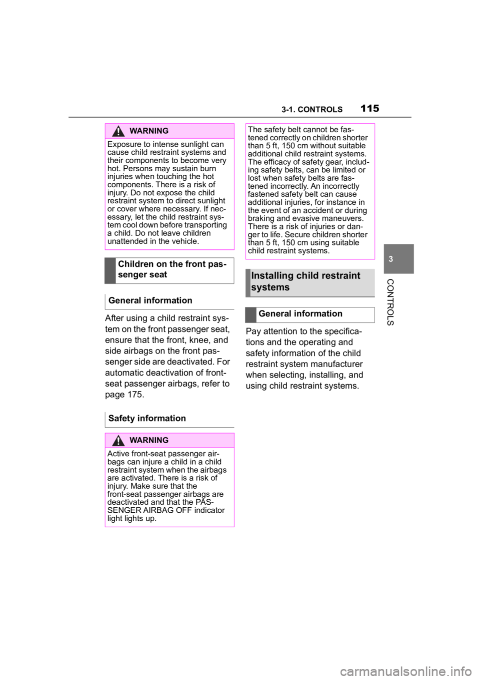 TOYOTA SUPRA 2023 Owners Manual 1153-1. CONTROLS
3
CONTROLS
After using a child restraint sys-
tem on the front passenger seat,
ensure that the front, knee, and
side airbags on the front pas-
senger side are deactivated. For
auto TOYOTA SUPRA 2023 Owners Manual 1153-1. CONTROLS
3
CONTROLS
After using a child restraint sys-
tem on the front passenger seat,
ensure that the front, knee, and
side airbags on the front pas-
senger side are deactivated. For
auto