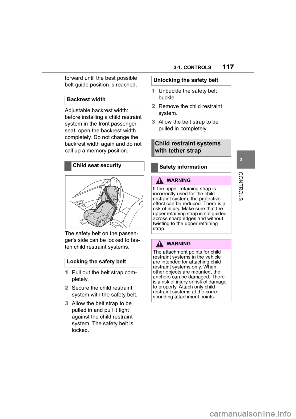 TOYOTA SUPRA 2023 Owners Manual 1173-1. CONTROLS
3
CONTROLS
forward until the best possible
belt guide position is reached.
Adjustable backrest width:
before installing a child restraint
system in the front passenger
seat, open TOYOTA SUPRA 2023 Owners Manual 1173-1. CONTROLS
3
CONTROLS
forward until the best possible
belt guide position is reached.
Adjustable backrest width:
before installing a child restraint
system in the front passenger
seat, open