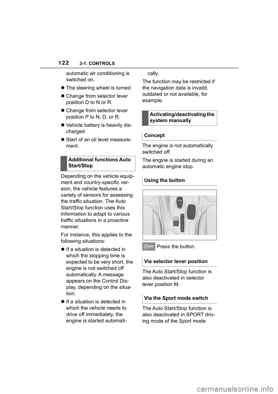 TOYOTA SUPRA 2023 Owners Manual 1223-1. CONTROLS
automatic air conditioning is
switched on.
The steering wheel is turned.
Change from selector lever
position D to N or R.
Change from selector lever
position P to N, D, TOYOTA SUPRA 2023 Owners Manual 1223-1. CONTROLS
automatic air conditioning is
switched on.
The steering wheel is turned.
Change from selector lever
position D to N or R.
Change from selector lever
position P to N, D,