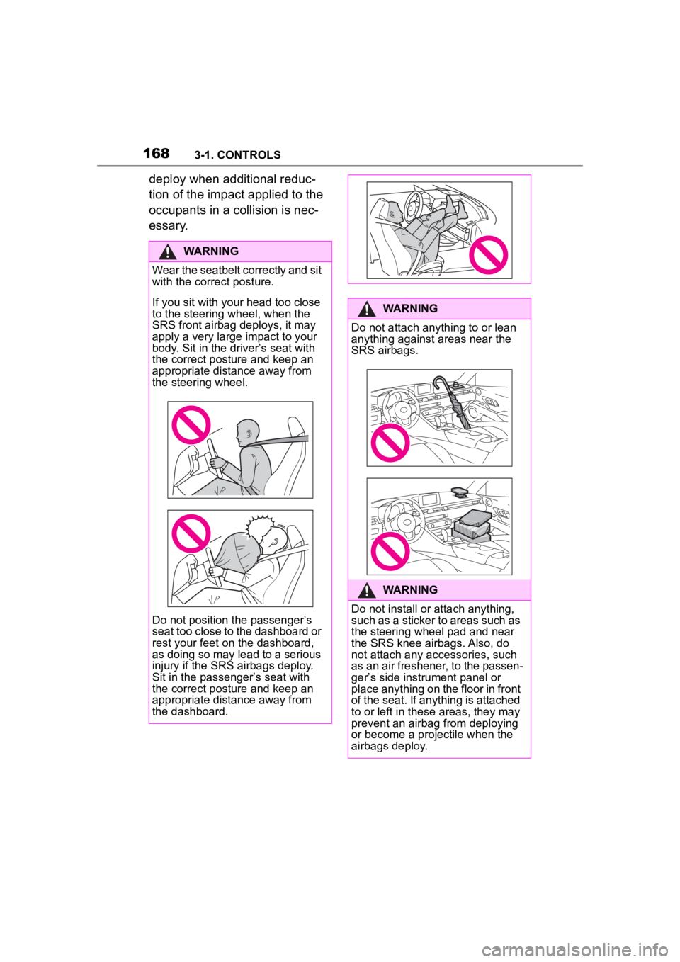 TOYOTA SUPRA 2023 Owners Manual 1683-1. CONTROLS
deploy when additional reduc-
tion of the impact applied to the
occupants in a collision is nec-
essary.
WARNING
Wear the seatbelt correctly and sit
with the correct posture.
If you TOYOTA SUPRA 2023 Owners Manual 1683-1. CONTROLS
deploy when additional reduc-
tion of the impact applied to the
occupants in a collision is nec-
essary.
WARNING
Wear the seatbelt correctly and sit
with the correct posture.
If you