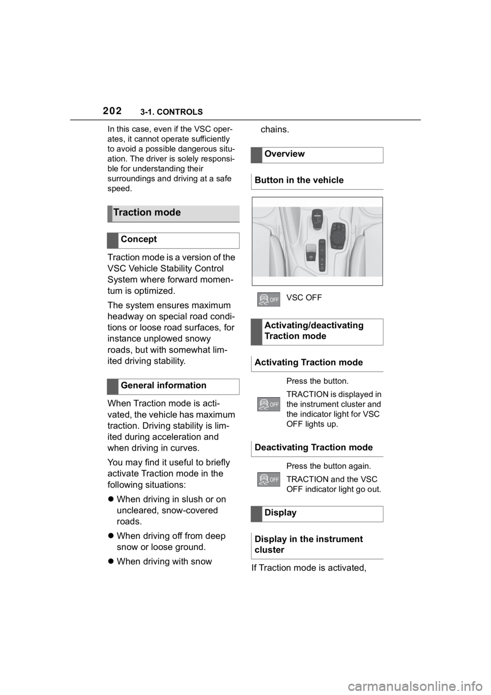 TOYOTA SUPRA 2023 Owners Manual 2023-1. CONTROLS
In this case, even if the VSC oper-
ates, it cannot operate sufficiently
to avoid a possible dangerous situ-
ation. The driver is solely responsi-
ble for understanding their
surro TOYOTA SUPRA 2023 Owners Manual 2023-1. CONTROLS
In this case, even if the VSC oper-
ates, it cannot operate sufficiently
to avoid a possible dangerous situ-
ation. The driver is solely responsi-
ble for understanding their
surro
