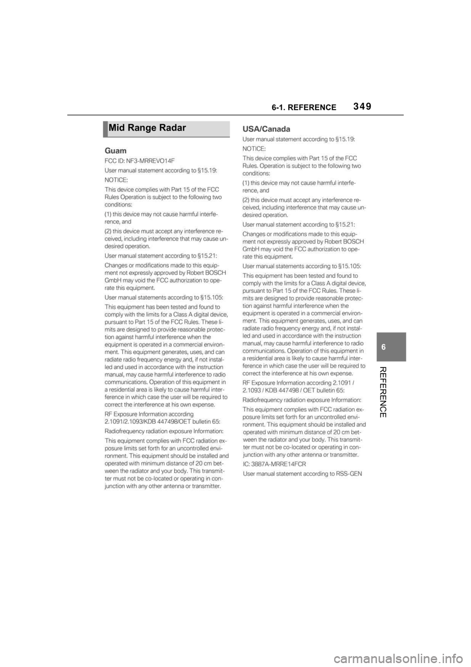 TOYOTA SUPRA 2023 Owners Manual 3496-1. REFERENCE
6
REFERENCE
Mid Range Radar TOYOTA SUPRA 2023 Owners Manual 3496-1. REFERENCE
6
REFERENCE
Mid Range Radar