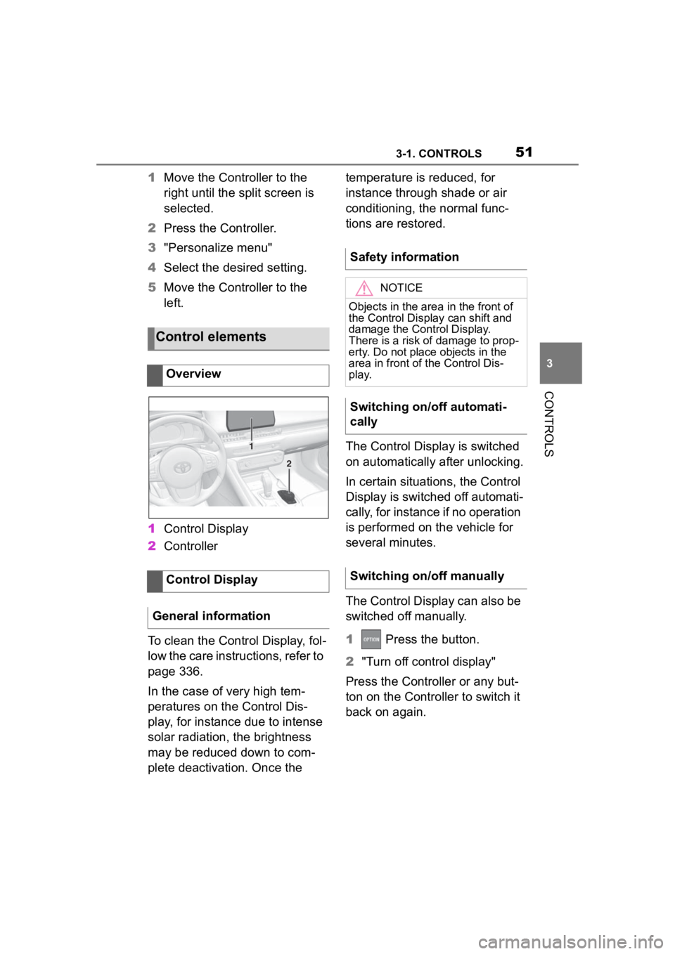 TOYOTA SUPRA 2023 Workshop Manual 513-1. CONTROLS
3
CONTROLS
1Move the Controller to the
right until the split screen is
selected.
2 Press the Controller.
3 "Personalize menu"
4 Select the desired setting.
5 Move the Control TOYOTA SUPRA 2023 Workshop Manual 513-1. CONTROLS
3
CONTROLS
1Move the Controller to the
right until the split screen is
selected.
2 Press the Controller.
3 "Personalize menu"
4 Select the desired setting.
5 Move the Control