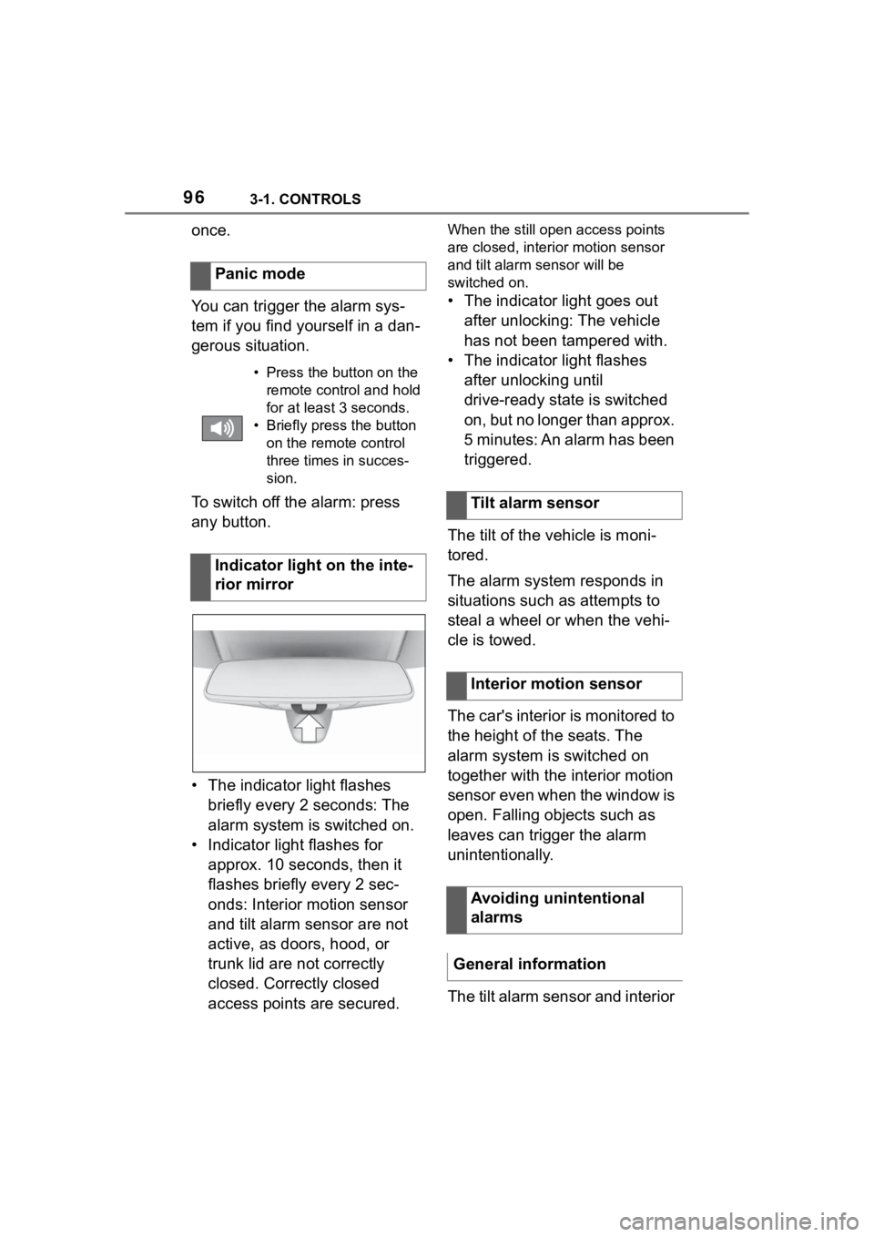 TOYOTA SUPRA 2023 Owners Manual 963-1. CONTROLS
once.
You can trigger the alarm sys-
tem if you find yourself in a dan-
gerous situation.
To switch off the alarm: press
any button.
• The indicator light flashes briefly every 2 se TOYOTA SUPRA 2023 Owners Manual 963-1. CONTROLS
once.
You can trigger the alarm sys-
tem if you find yourself in a dan-
gerous situation.
To switch off the alarm: press
any button.
• The indicator light flashes briefly every 2 se