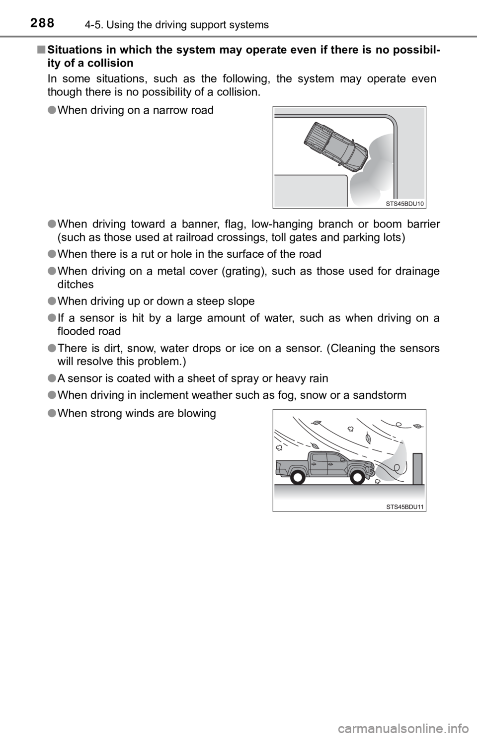 TOYOTA TUNDRA 2022  Owners Manual 2884-5. Using the driving support systems
■Situations in which the system may operate even if there is no  possibil-
ity of a collision
In  some  situations,  such  as  the  following,  the  system 