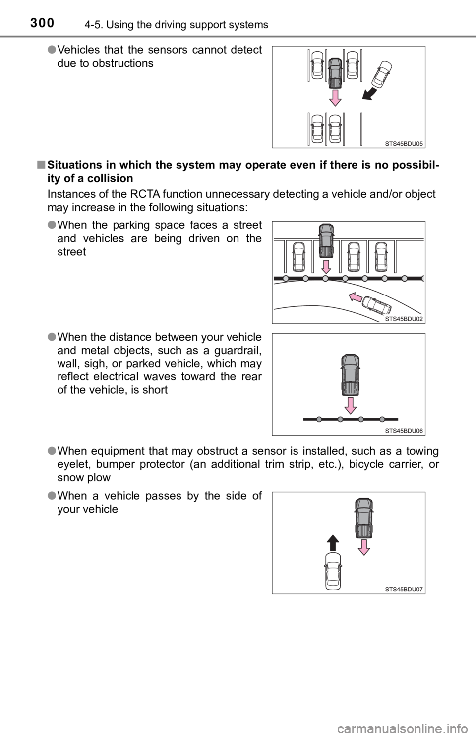 TOYOTA TUNDRA 2022  Owners Manual 3004-5. Using the driving support systems
■Situations in which the system may operate even if there is no  possibil-
ity of a collision
Instances of the RCTA function unnecessary detecting a vehicle
