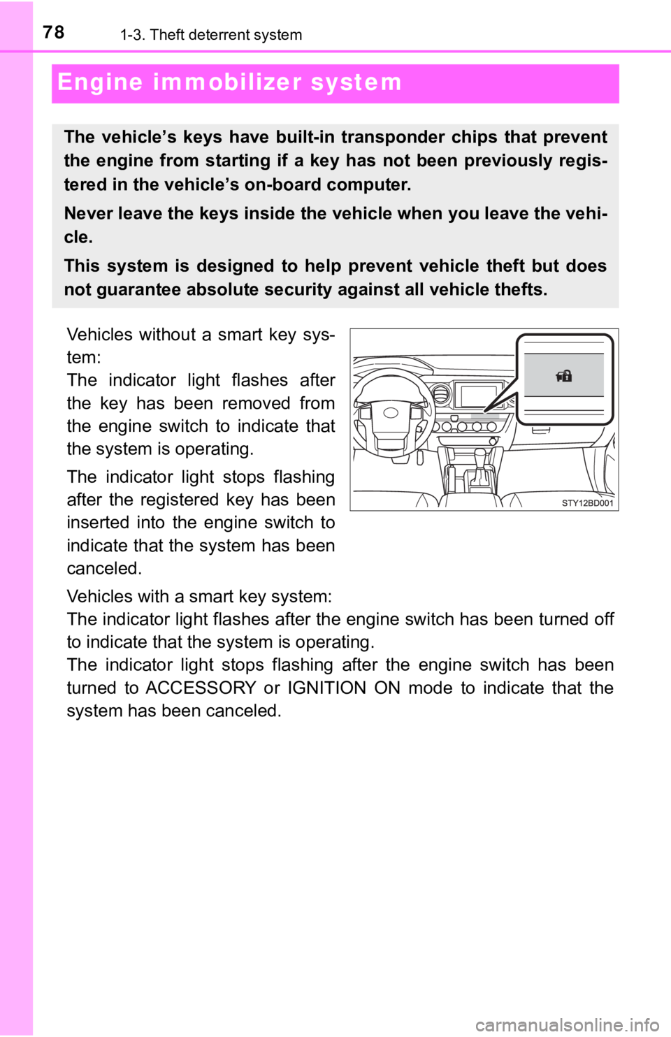 TOYOTA TUNDRA 2022 Manual PDF 781-3. Theft deterrent system
Engine immobilizer system
Vehicles without a smart key sys-
tem:
The indicator light flashes after
the key has been removed from
the engine switch to i TOYOTA TUNDRA 2022 Manual PDF 781-3. Theft deterrent system
Engine immobilizer system
Vehicles without a smart key sys-
tem:
The indicator light flashes after
the key has been removed from
the engine switch to i