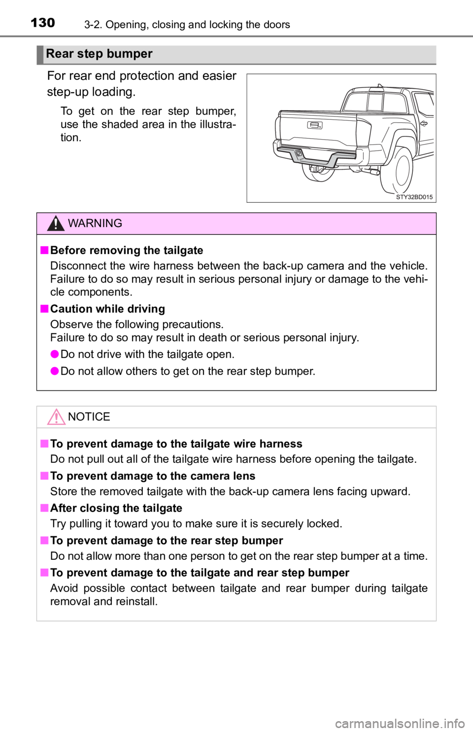 TOYOTA TUNDRA 2023 Owners Manual 1303-2. Opening, closing and locking the doors
For rear end protection and easier
step-up loading.
To get on the rear step bumper,
use the shaded area in the illustra-
tion.
Rear step bumper
WAR TOYOTA TUNDRA 2023 Owners Manual 1303-2. Opening, closing and locking the doors
For rear end protection and easier
step-up loading.
To get on the rear step bumper,
use the shaded area in the illustra-
tion.
Rear step bumper
WAR