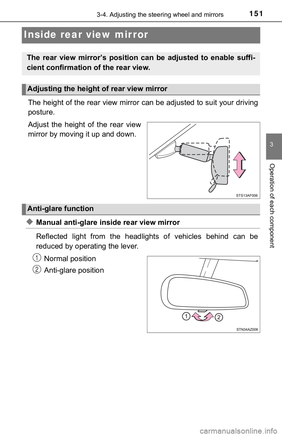 TOYOTA TUNDRA 2023 Owners Manual 1513-4. Adjusting the steering wheel and mirrors
3
Operation of each component
Inside rear view mirror
The height of the rear view mirror can be adjusted to suit your driving
posture.
Adjust the he TOYOTA TUNDRA 2023 Owners Manual 1513-4. Adjusting the steering wheel and mirrors
3
Operation of each component
Inside rear view mirror
The height of the rear view mirror can be adjusted to suit your driving
posture.
Adjust the he