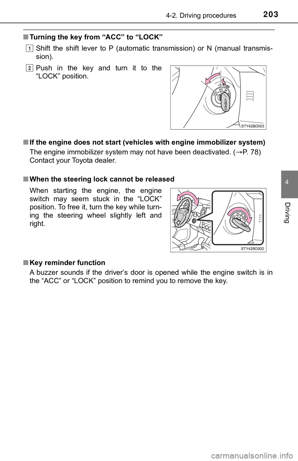 TOYOTA TUNDRA 2023 Owners Manual 2034-2. Driving procedures
4
Driving
■Turning the key from “ACC” to “LOCK”
Shift the shift lever to P (automatic transmission) or N (manua l transmis-
sion).
■ If the engine doe TOYOTA TUNDRA 2023 Owners Manual 2034-2. Driving procedures
4
Driving
■Turning the key from “ACC” to “LOCK”
Shift the shift lever to P (automatic transmission) or N (manua l transmis-
sion).
■ If the engine doe