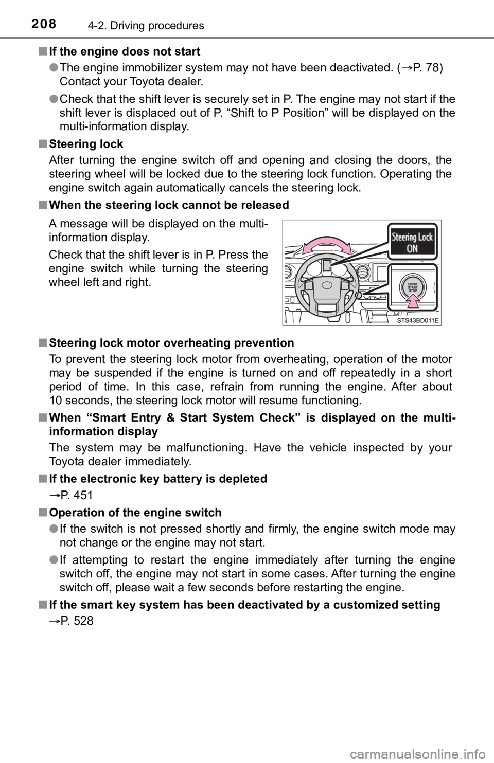 TOYOTA TUNDRA 2023 Owners Manual 2084-2. Driving procedures
■If the engine does not start
●The engine immobilizer system may not have been deactivated. ( P. 78)
Contact your Toyota dealer.
● Check that the shift lever is sec TOYOTA TUNDRA 2023 Owners Manual 2084-2. Driving procedures
■If the engine does not start
●The engine immobilizer system may not have been deactivated. ( P. 78)
Contact your Toyota dealer.
● Check that the shift lever is sec