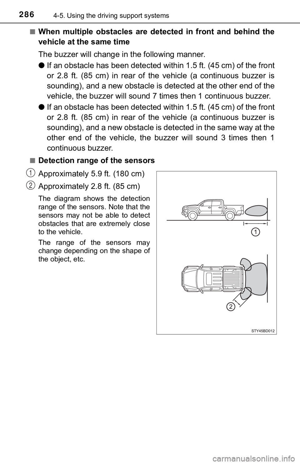 TOYOTA TUNDRA 2023 Owners Manual 2864-5. Using the driving support systems
■When multiple obstacles are de tected in front and behind the
vehicle at the same time
The buzzer will change in the following manner.
● If an o TOYOTA TUNDRA 2023 Owners Manual 2864-5. Using the driving support systems
■When multiple obstacles are de tected in front and behind the
vehicle at the same time
The buzzer will change in the following manner.
● If an o