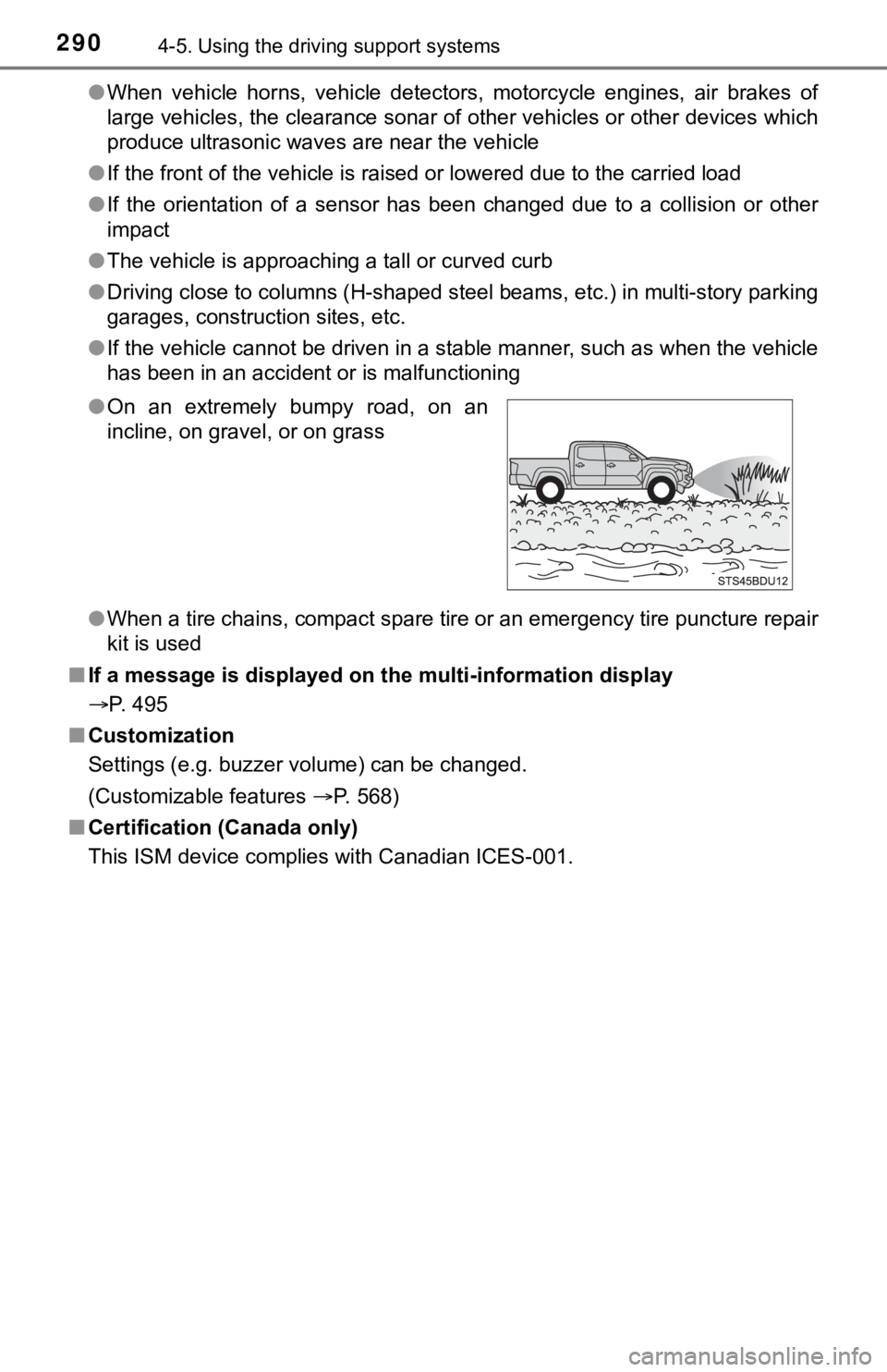 TOYOTA TUNDRA 2023 Owners Manual 2904-5. Using the driving support systems
●When vehicle horns, vehicle detectors, motorcycle engines, air brakes of
large vehicles, the clearance sonar of other vehicles or other devices w TOYOTA TUNDRA 2023 Owners Manual 2904-5. Using the driving support systems
●When vehicle horns, vehicle detectors, motorcycle engines, air brakes of
large vehicles, the clearance sonar of other vehicles or other devices w